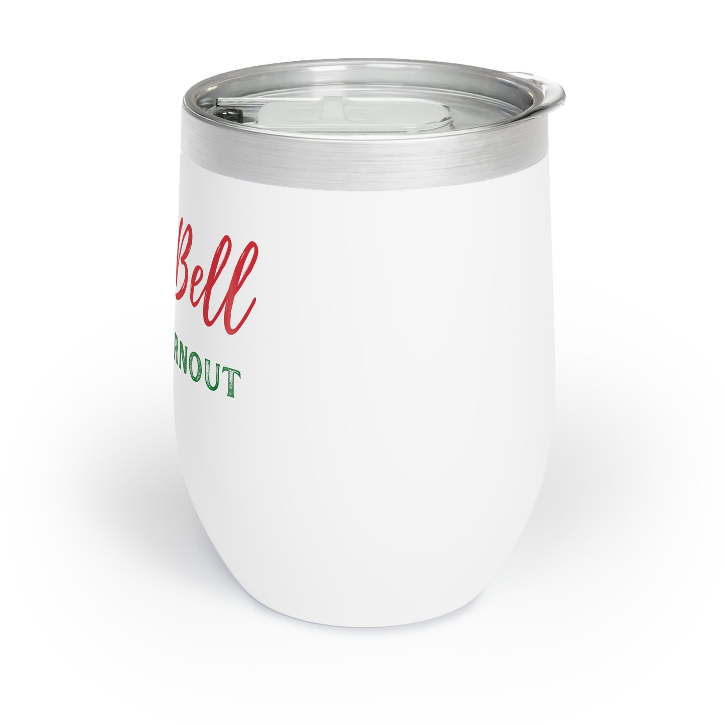 Jingle Bell Burnout | Chill Wine Tumbler