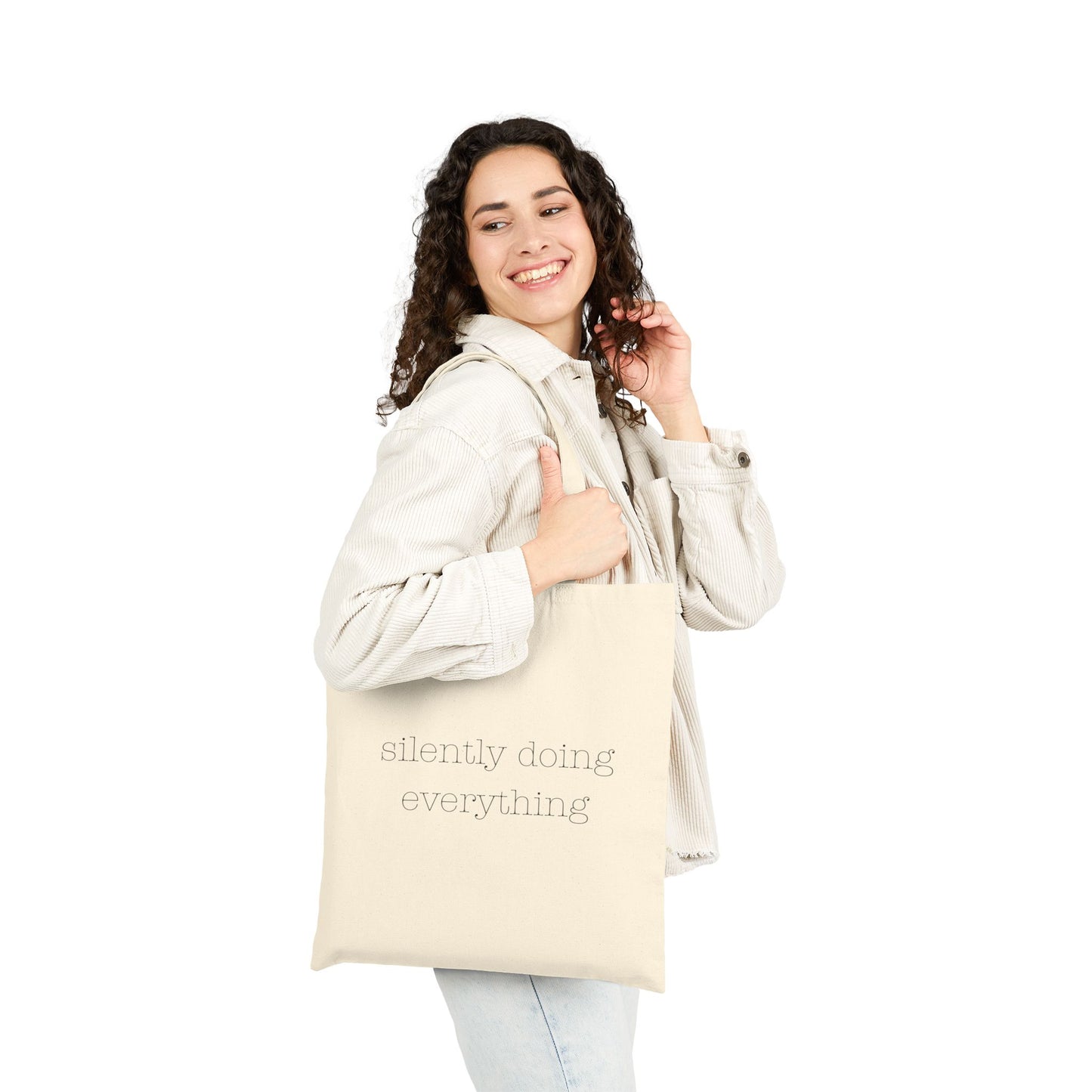 Silently Doing Everything | Cotton Canvas Tote Bag