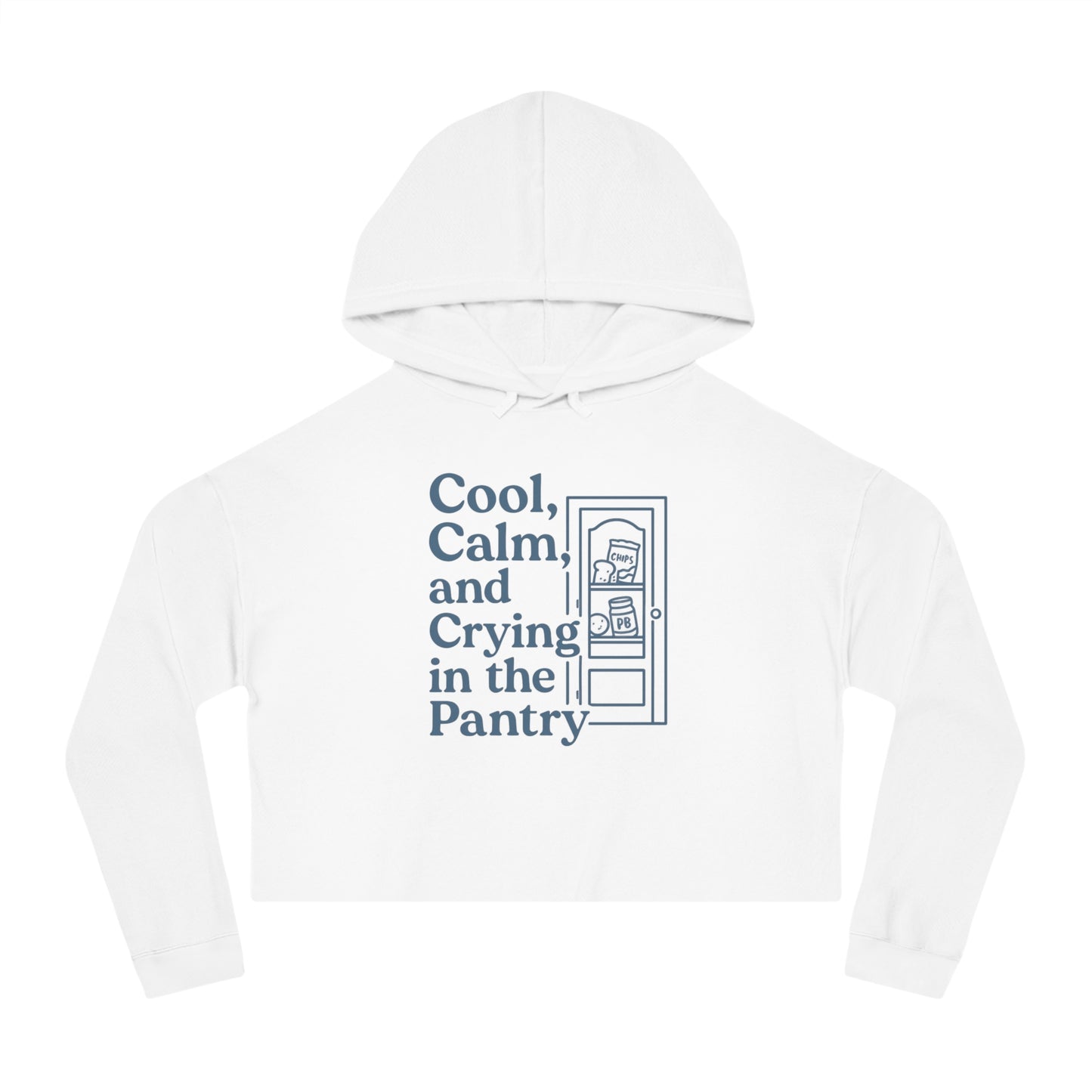 Cool, Calm and Crying in the Pantry | Women’s Cropped Hooded Sweatshirt