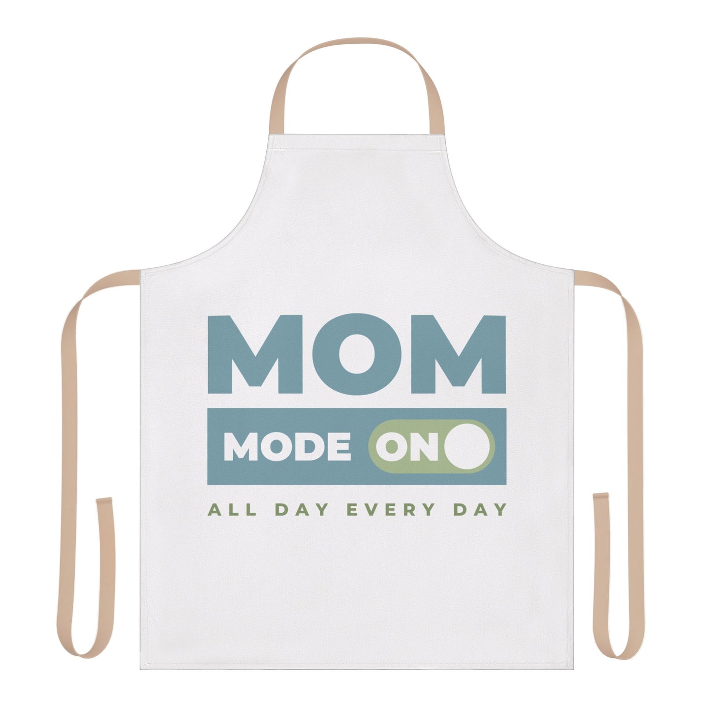 Mom Mode = ON | Apron