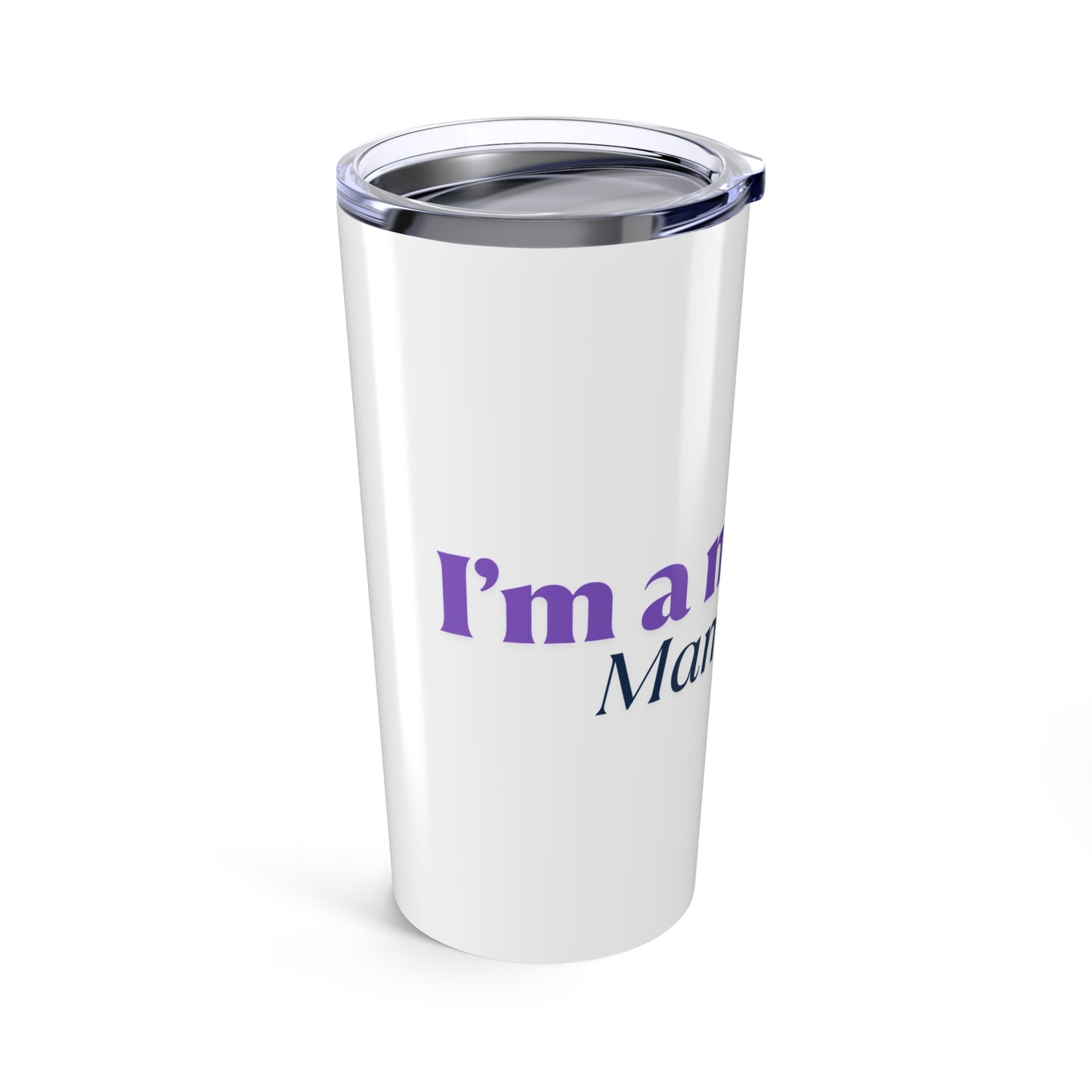 I'm a Mommy | Tumbler 20oz