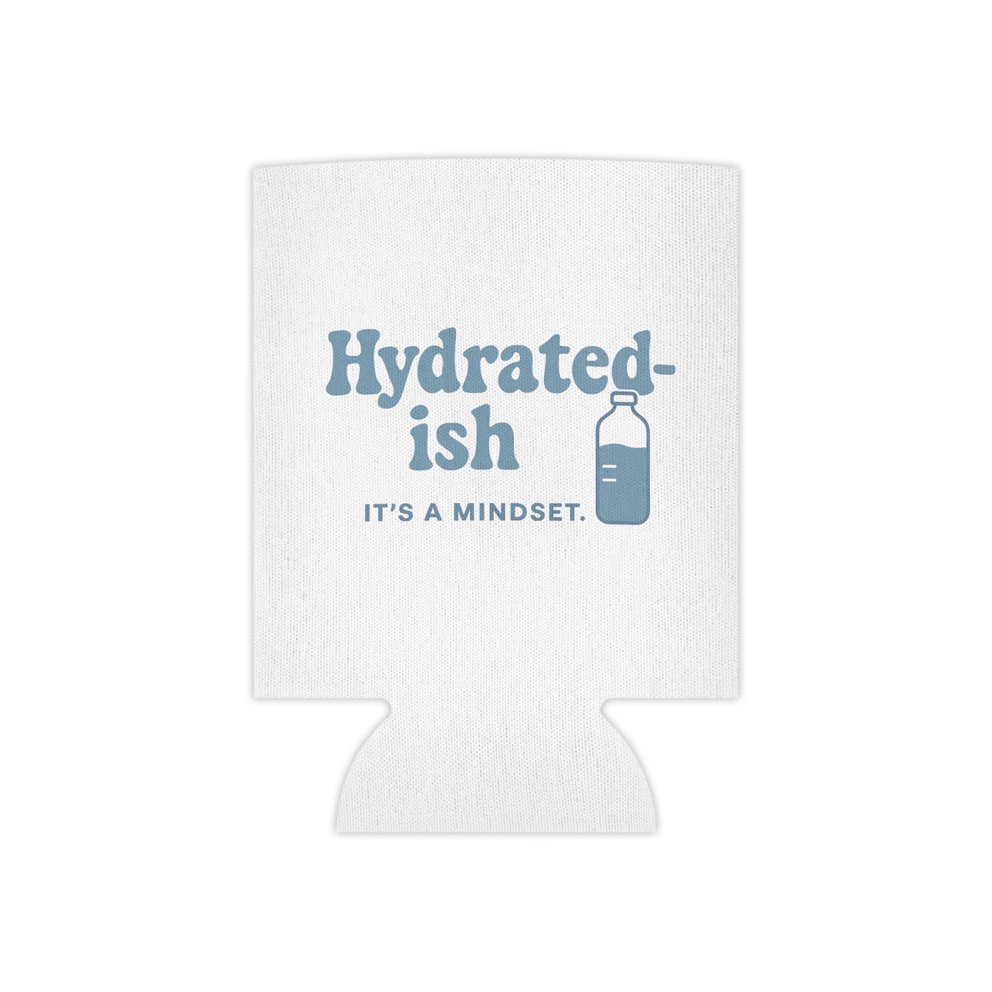 Hydrated-Ish | Can Cooler