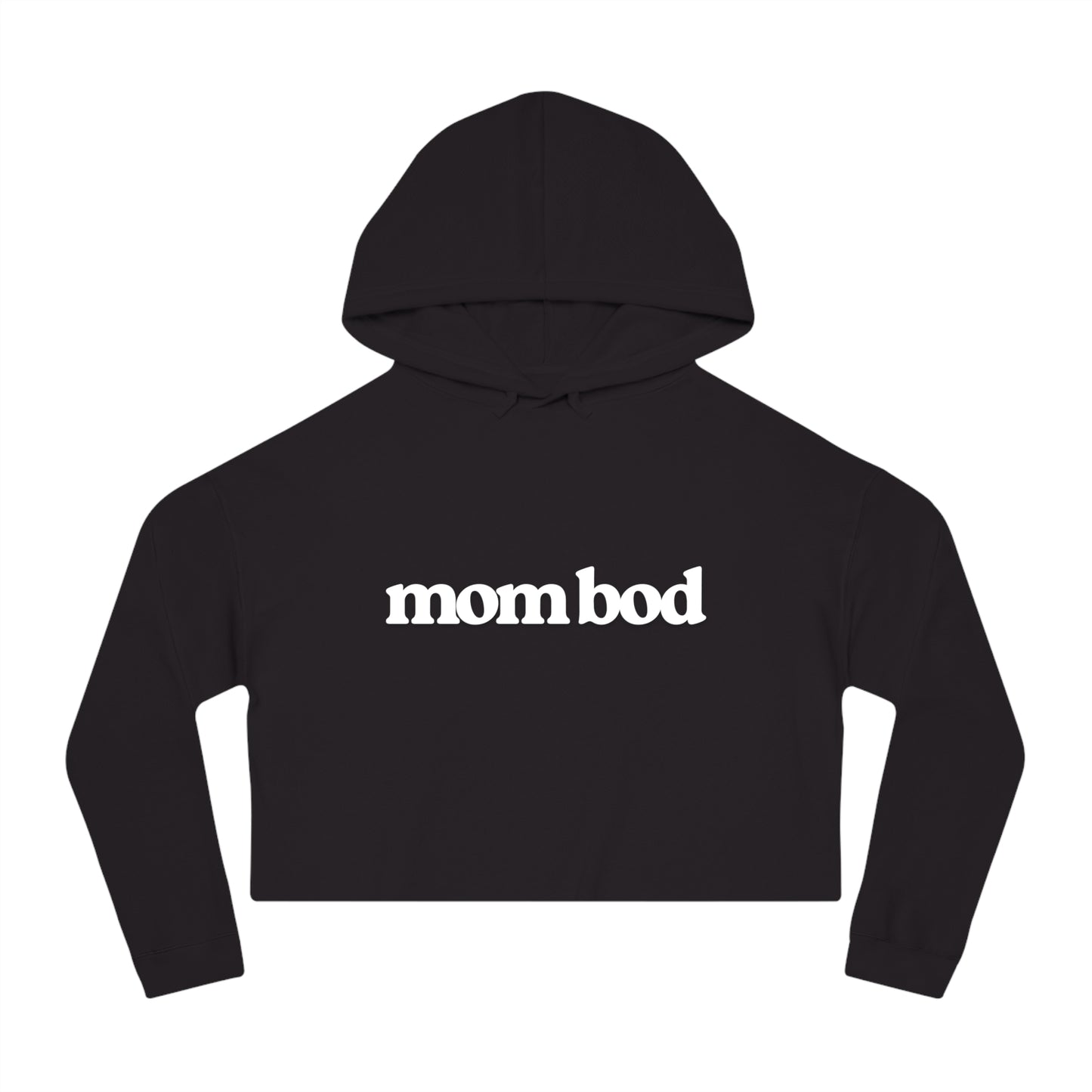 mom bod | Women’s Cropped Hooded Sweatshirt