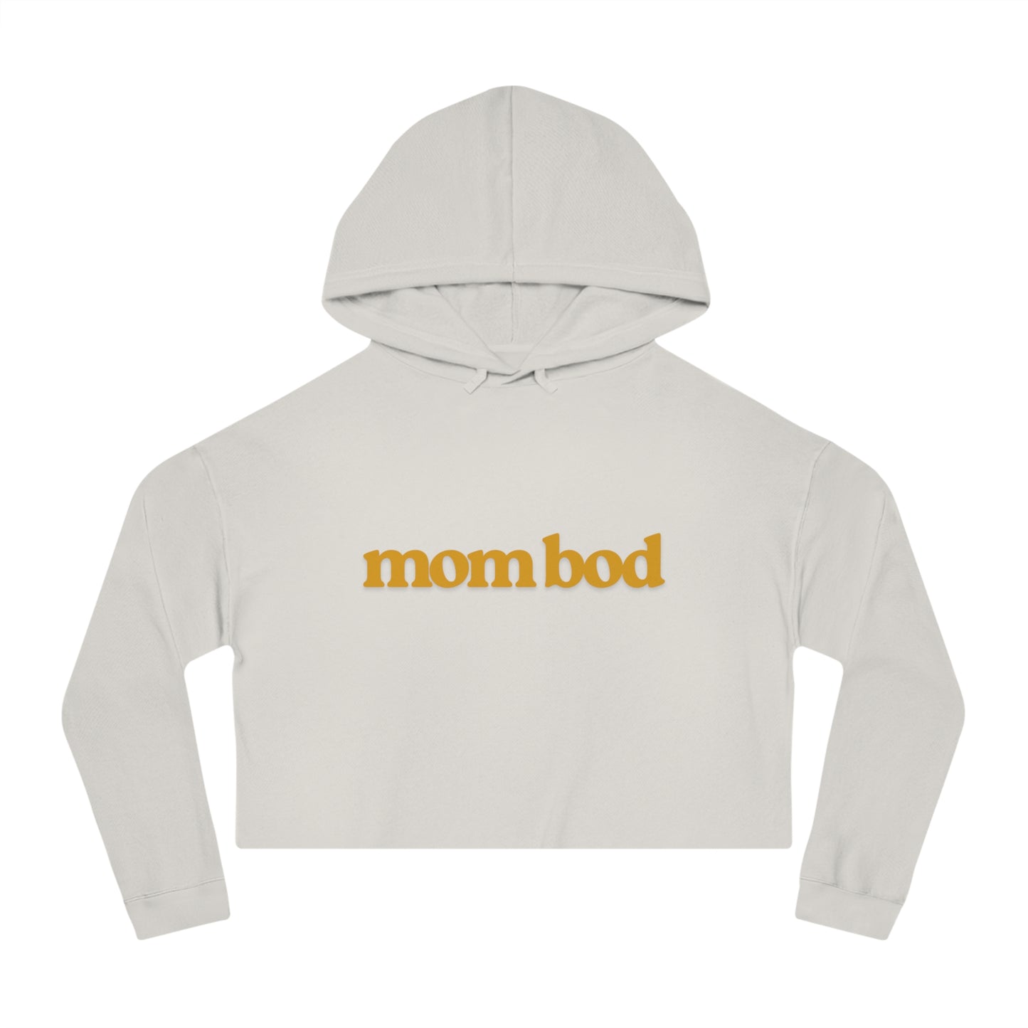 mom bod | Women’s Cropped Hooded Sweatshirt