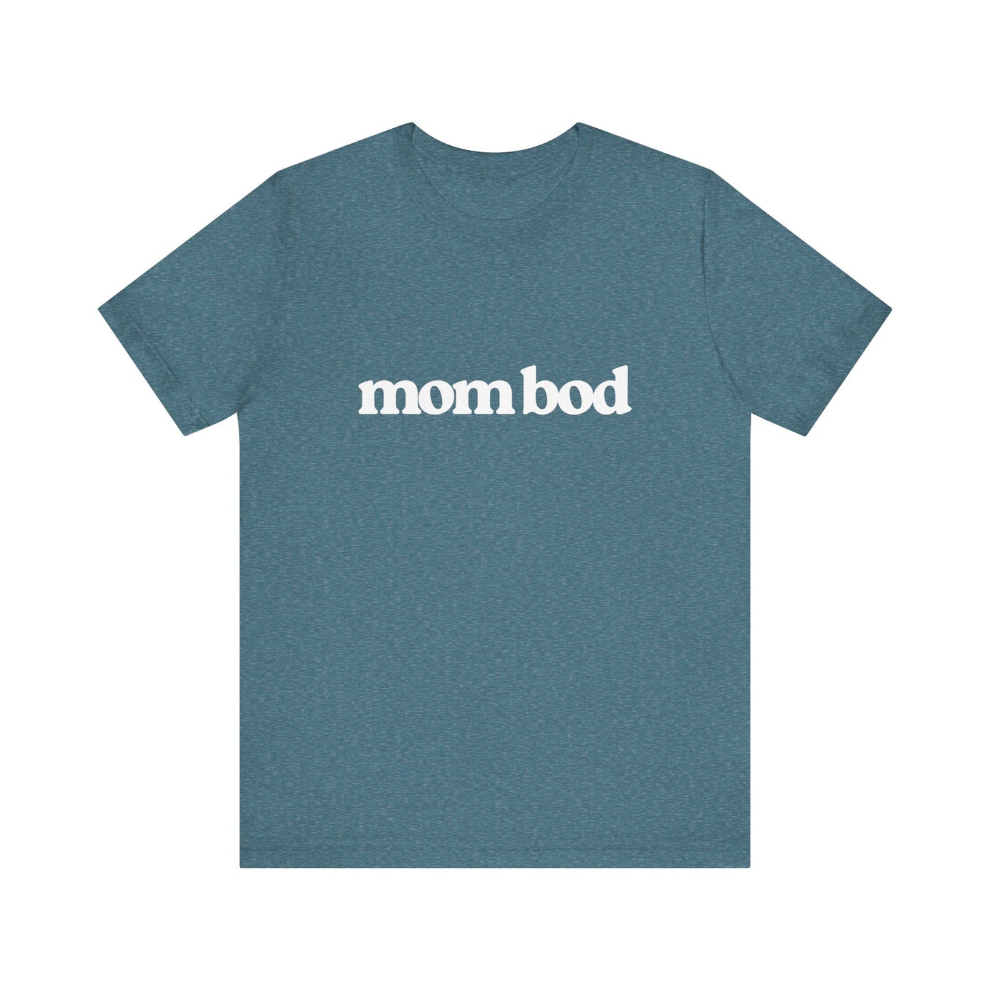 mom bod | Bella & Canvas Shirt