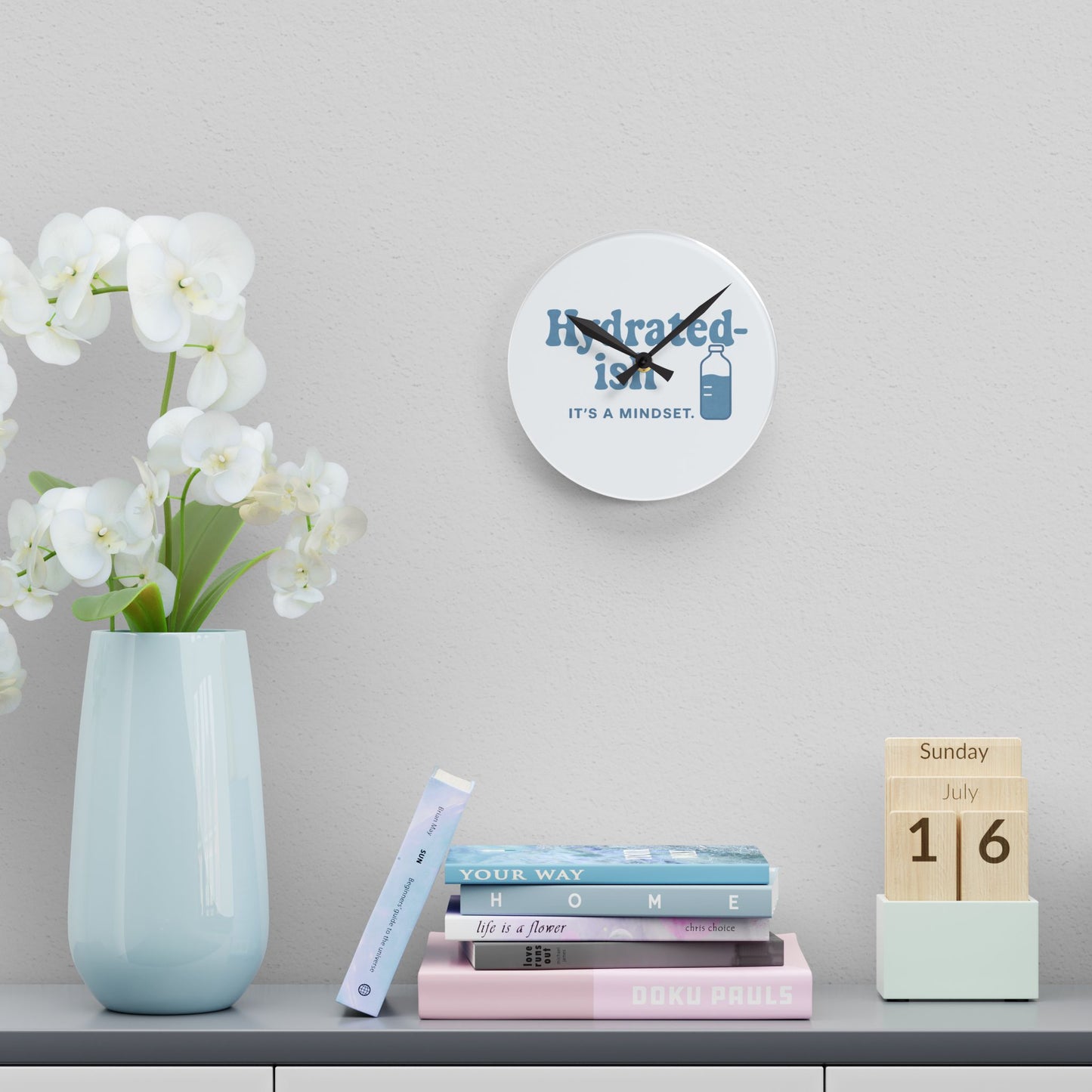 Hydrated-Ish | Acrylic Wall Clock