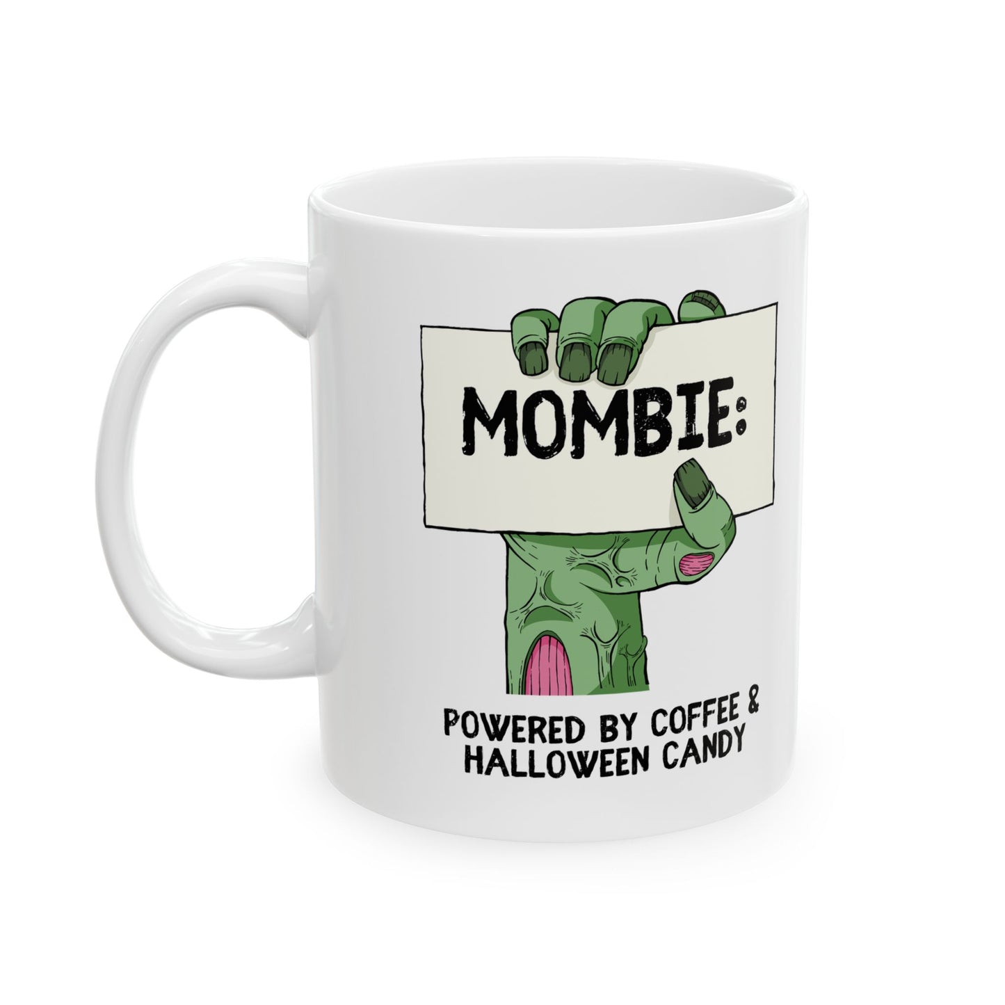 Mombie | Ceramic Mug (11oz, 15oz)