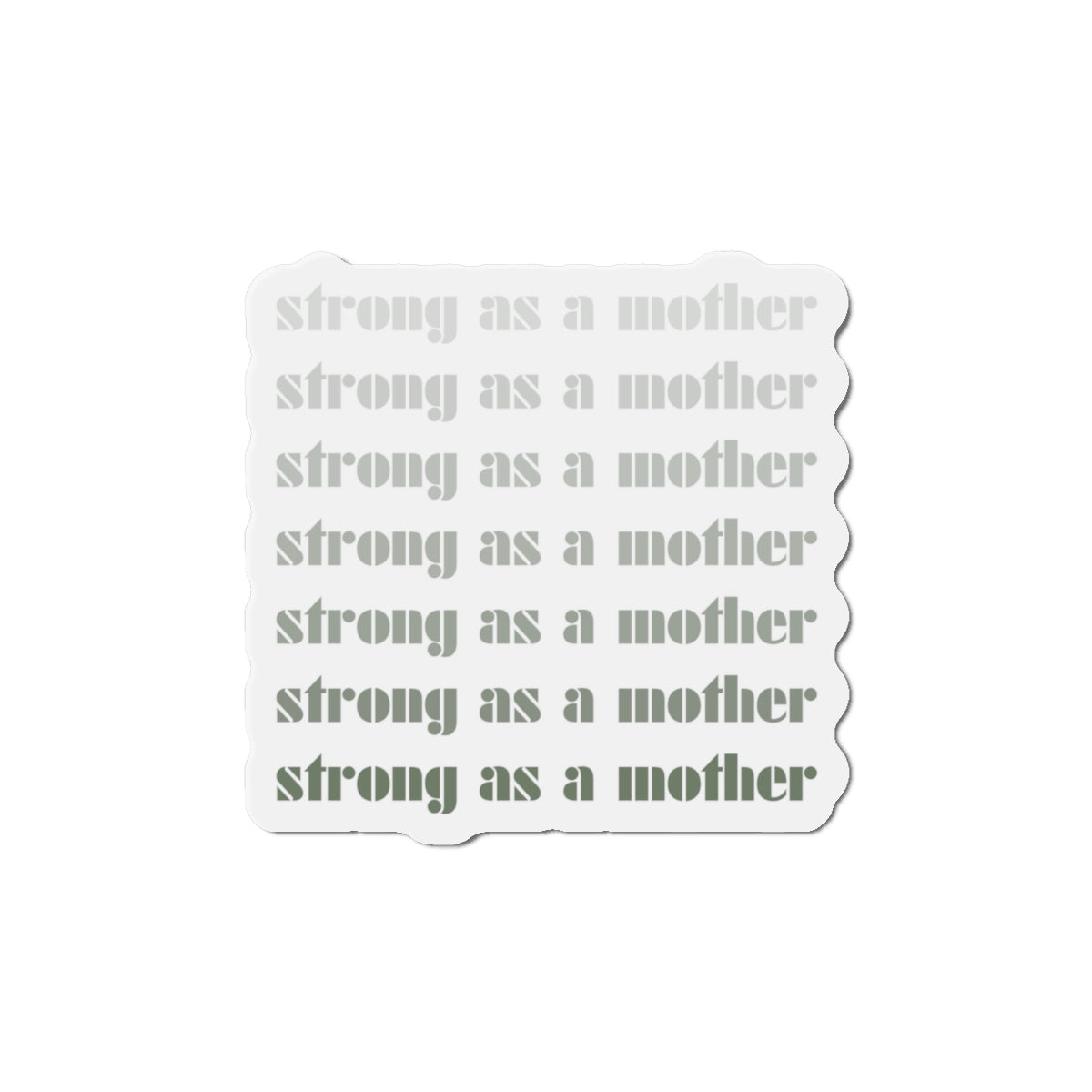 Strong As A Mother | Die-Cut Magnets