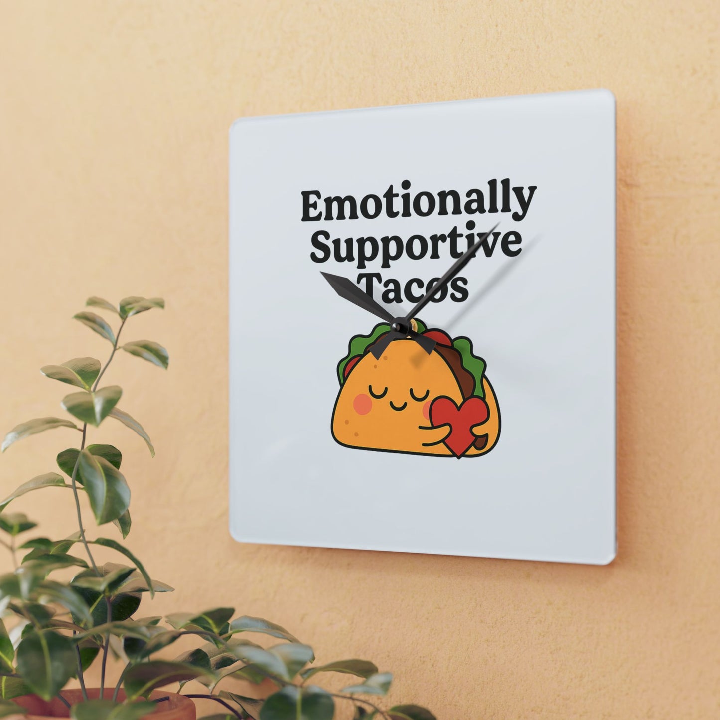Emotionally Supportive Tacos | Acrylic Wall Clock