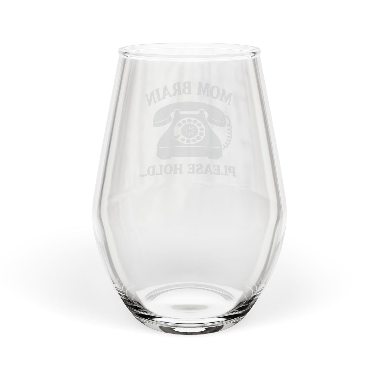 Mom Brain, Please Hold | Stemless Wine Glass