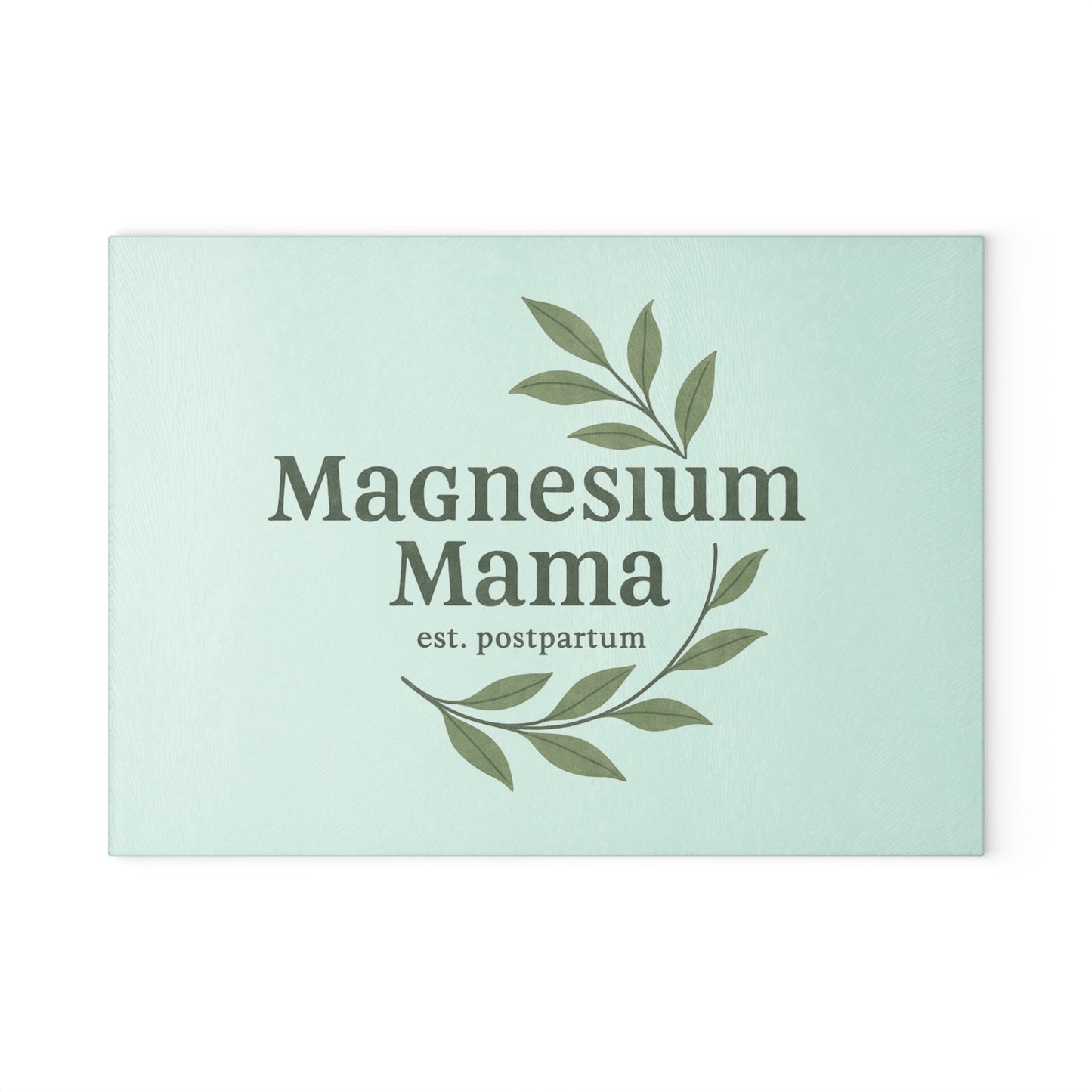 Magnesium Mama | Glass Cutting Board