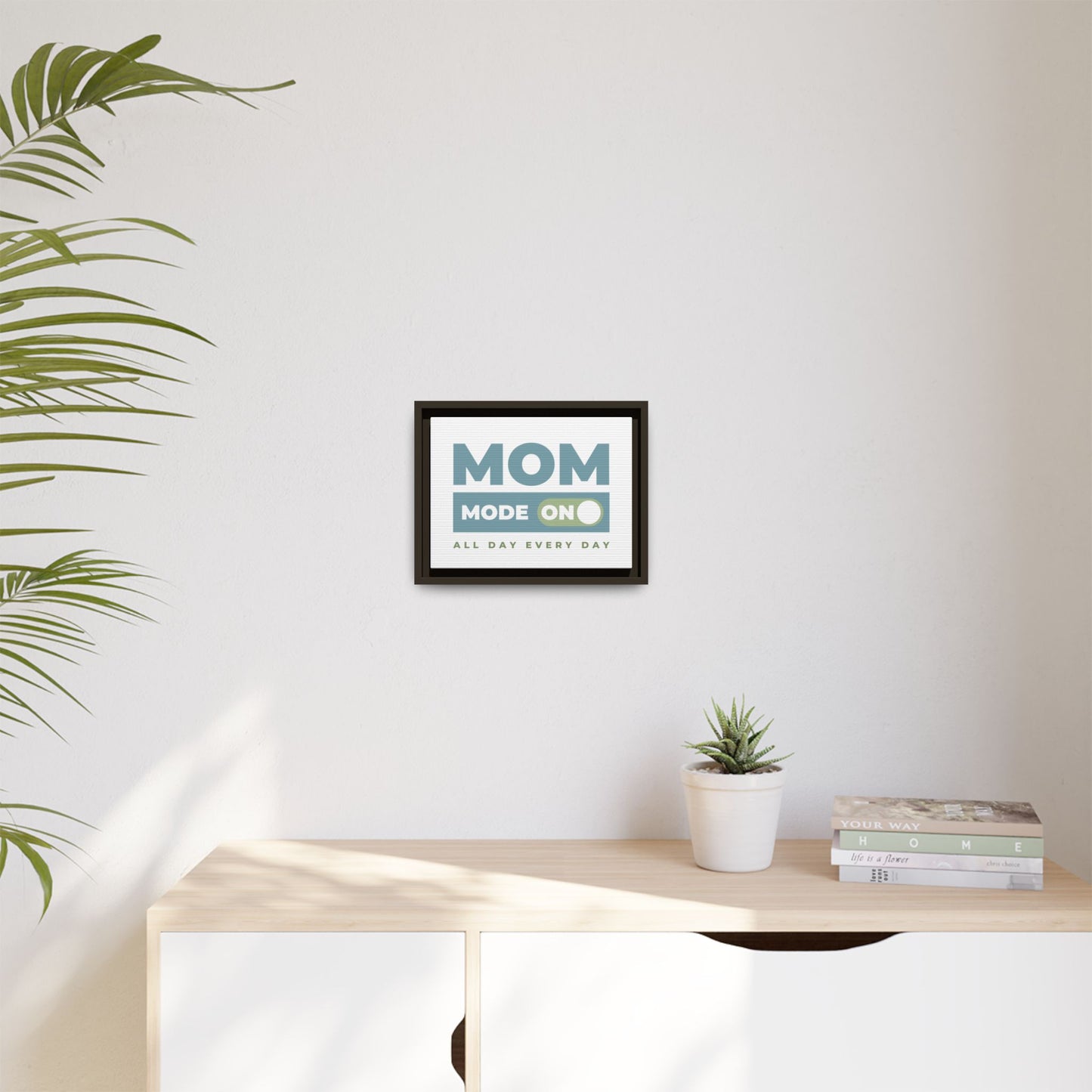 Mom Mode = ON | Matte Canvas, Framed (Multi-color)