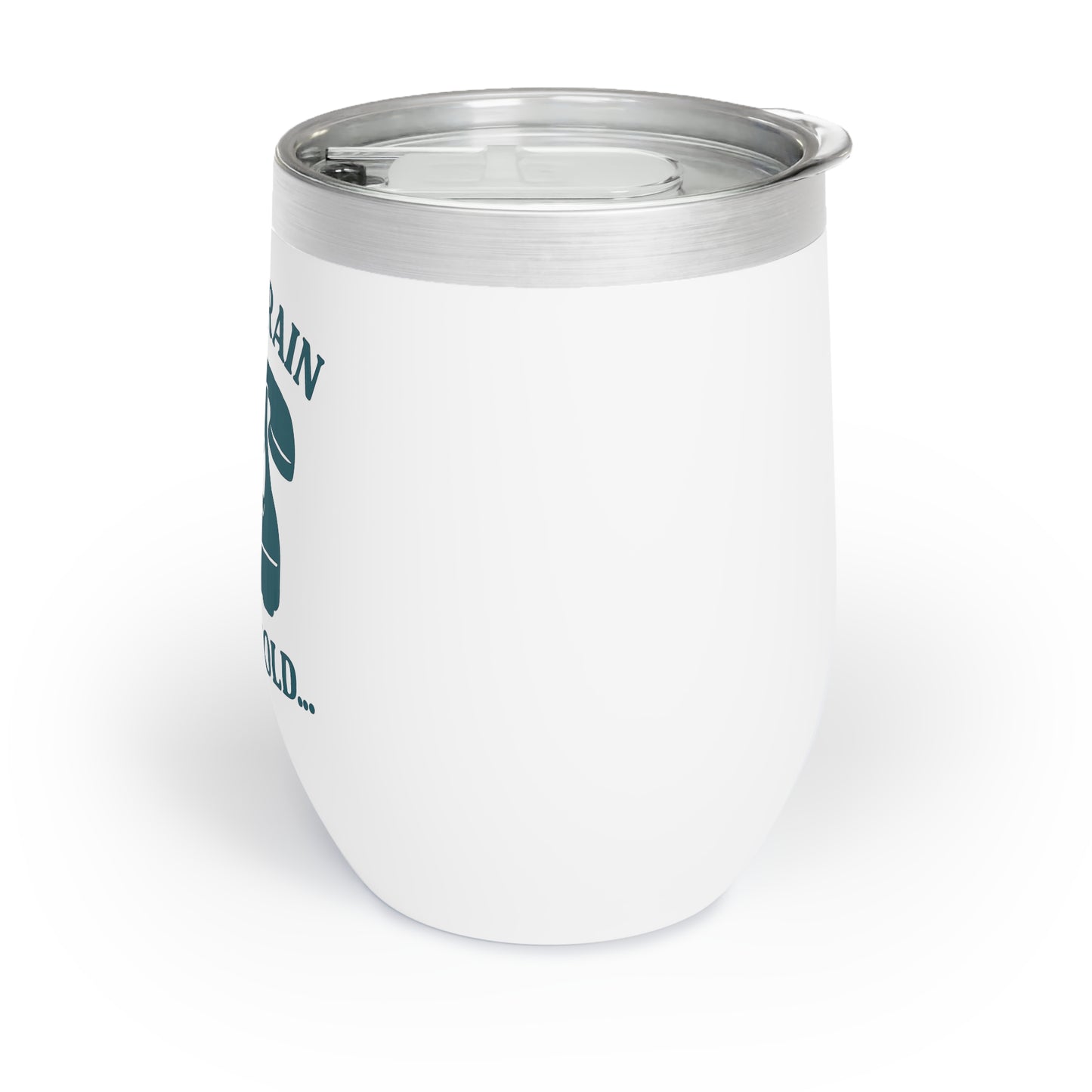 Mom Brain, Please Hold | Chill Wine Tumbler