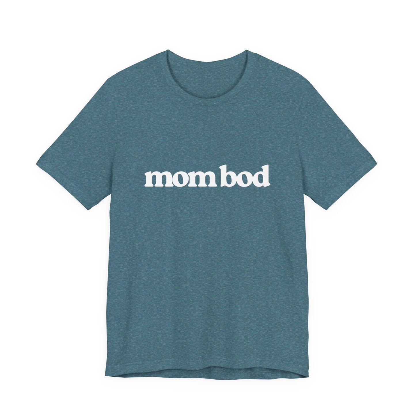 mom bod | Bella & Canvas Shirt