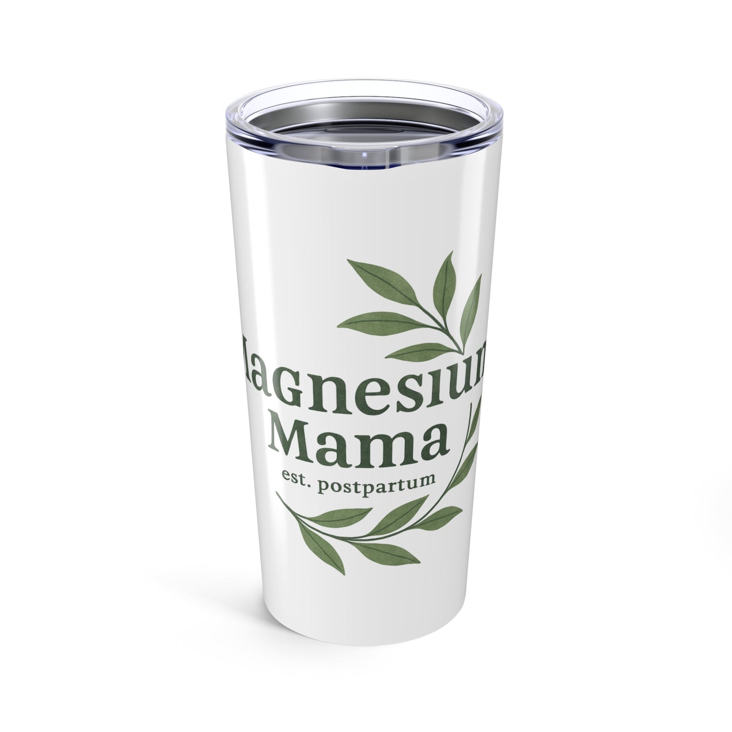Magnesium Mama | Tumbler 20oz