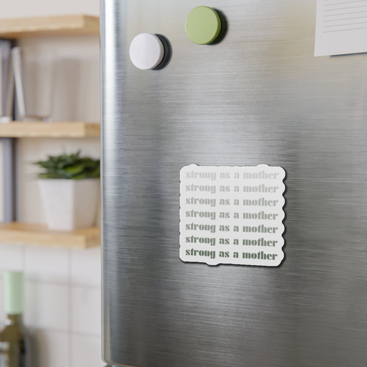Strong As A Mother | Die-Cut Magnets