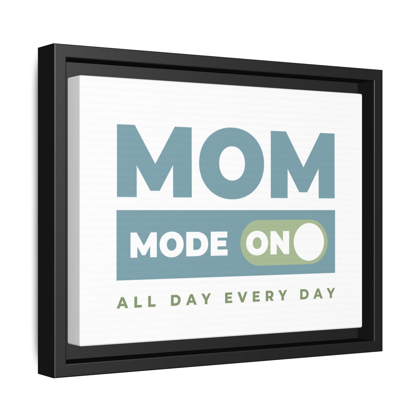 Mom Mode = ON | Matte Canvas, Framed (Multi-color)
