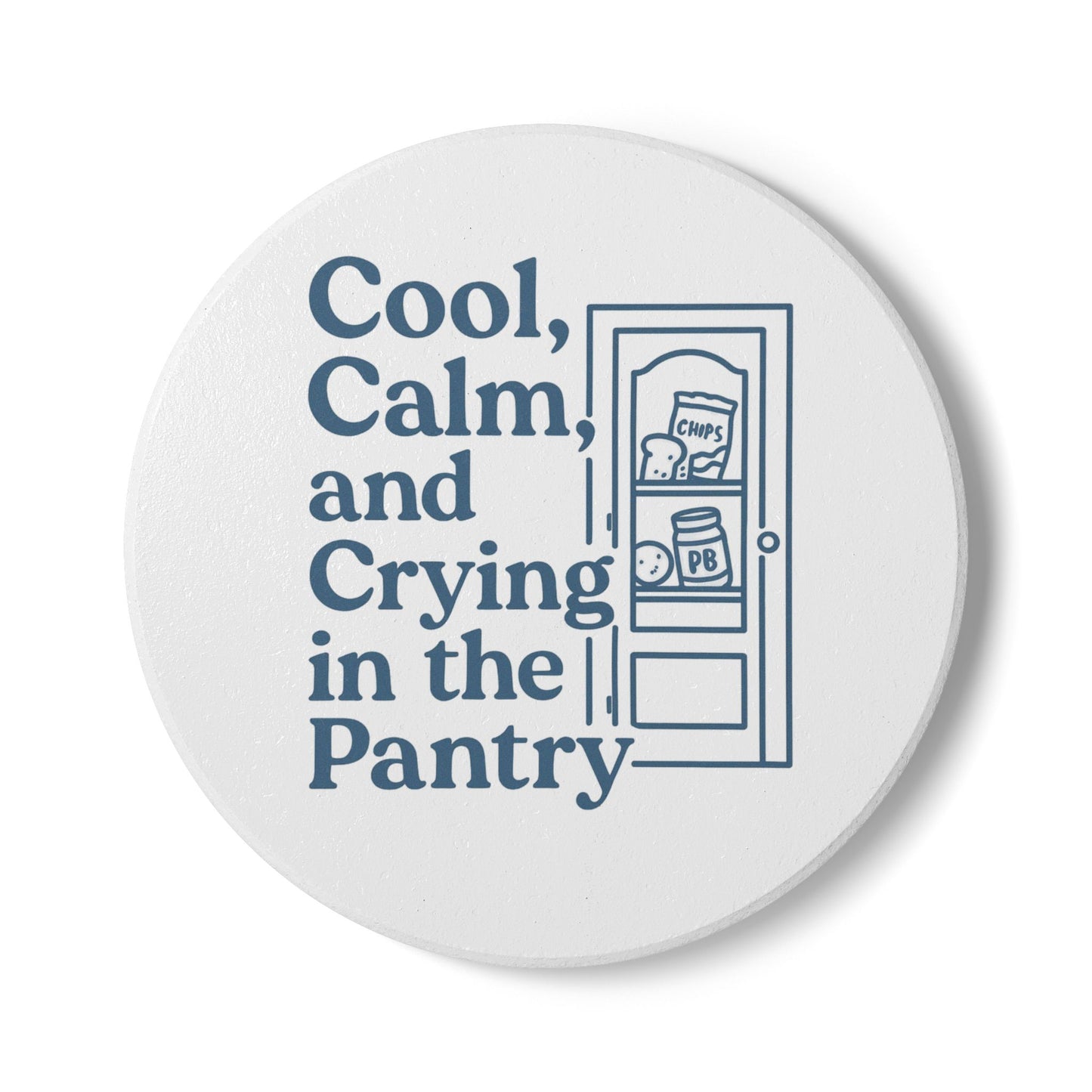 Cool, Calm and Crying in the Pantry | Ceramic Coaster