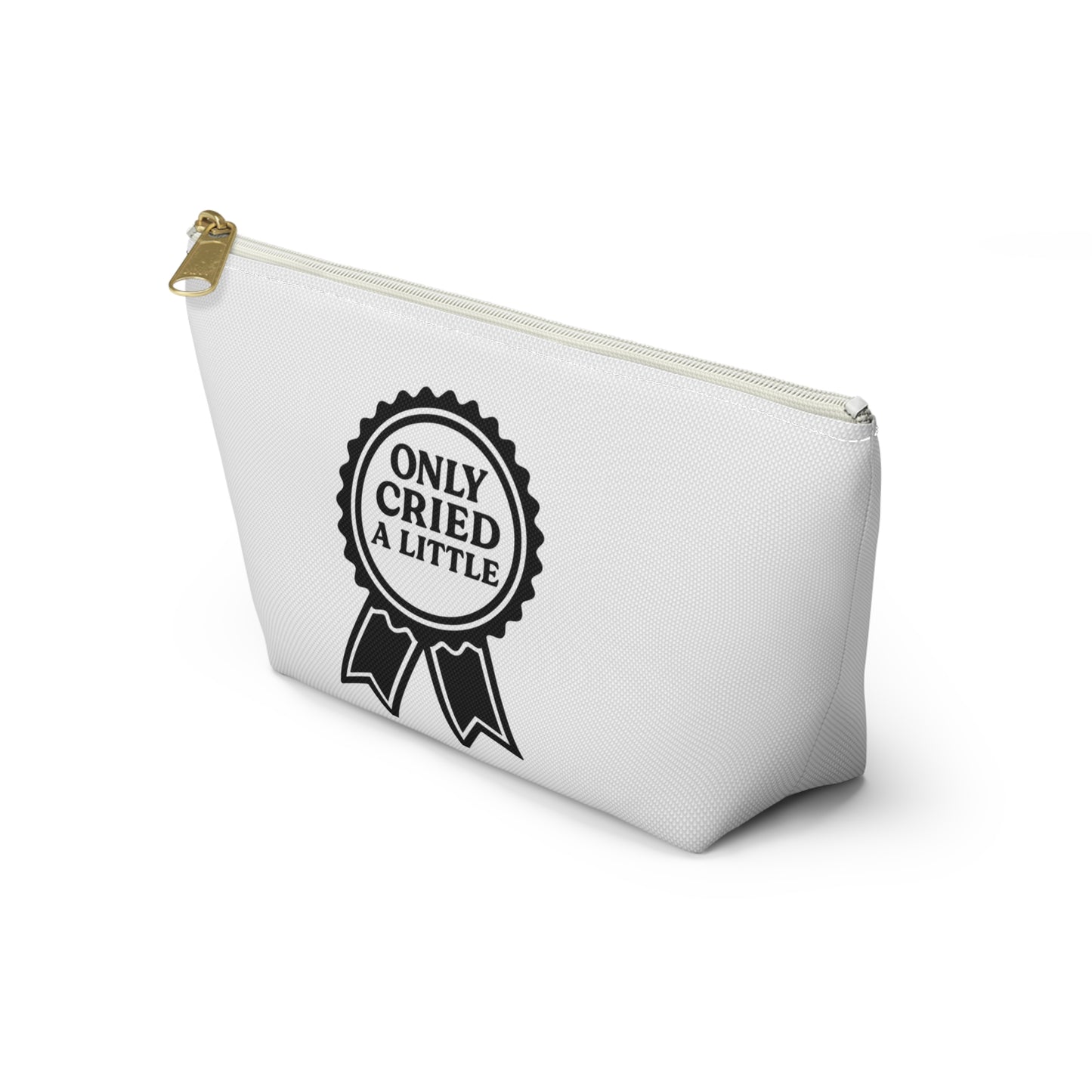 Only Cried a Little | Accessory Pouch w T-bottom