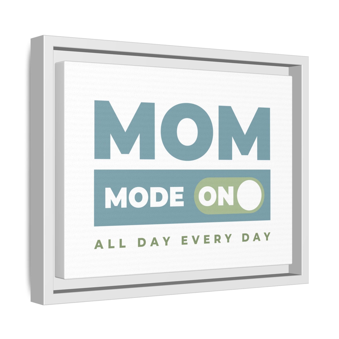Mom Mode = ON | Matte Canvas, Framed (Multi-color)