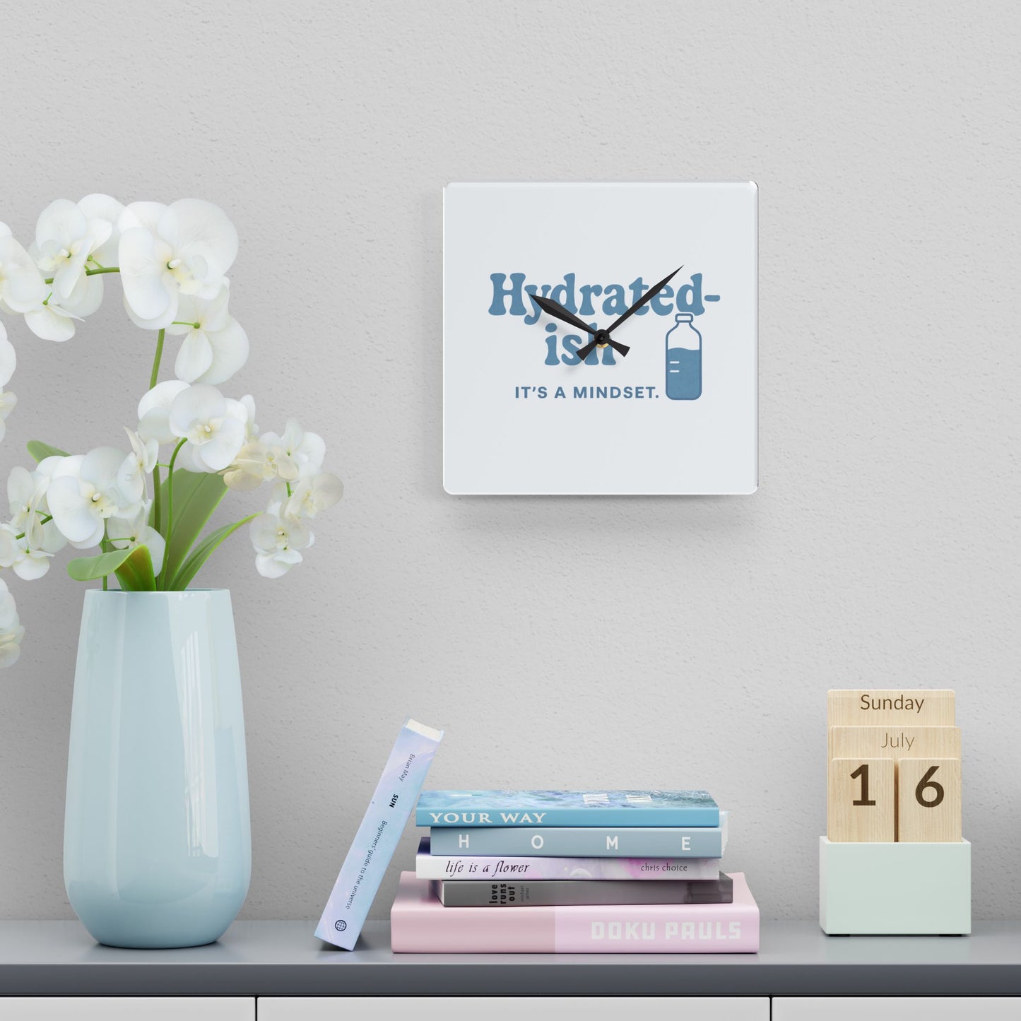 Hydrated-Ish | Acrylic Wall Clock