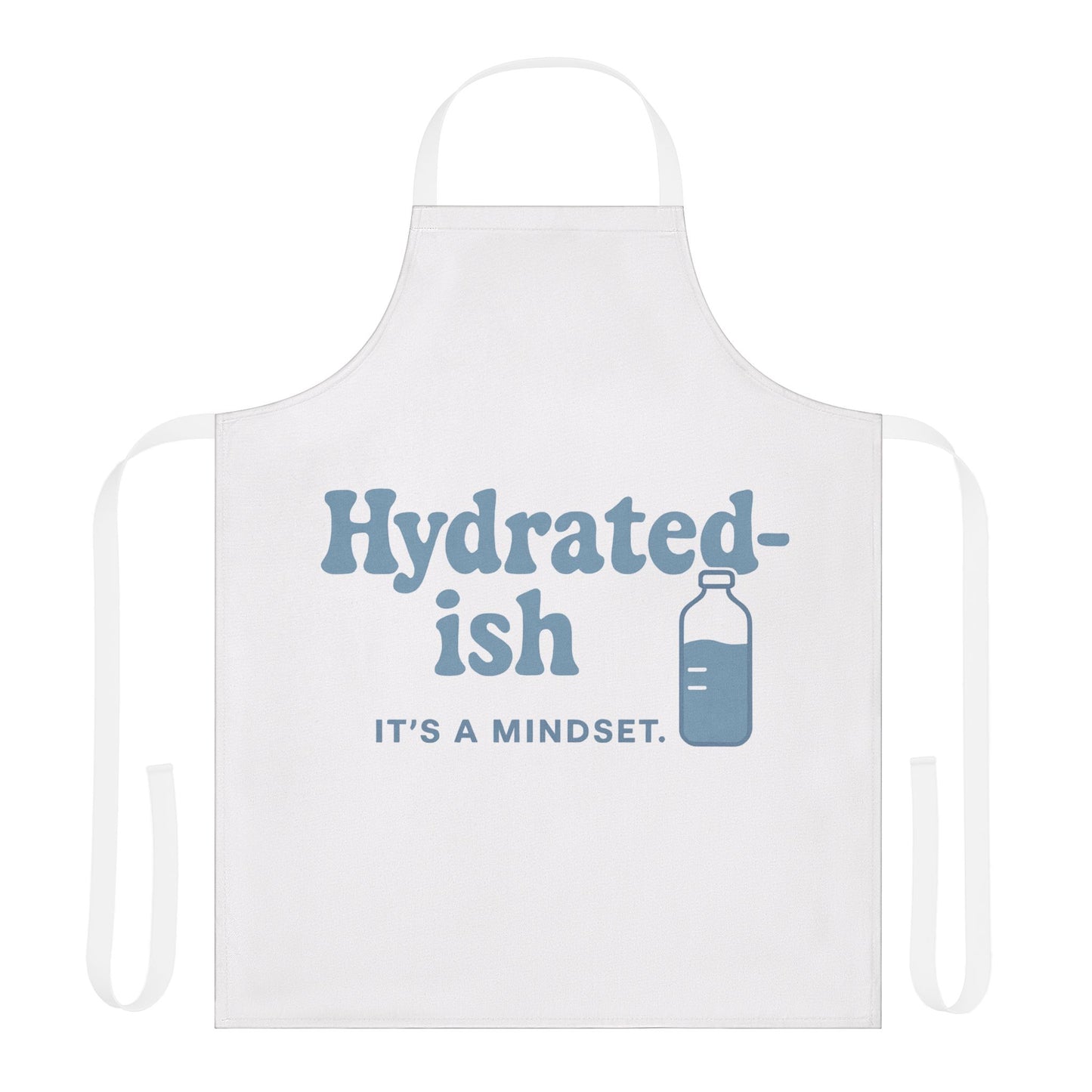 Hydrated-ish | Apron