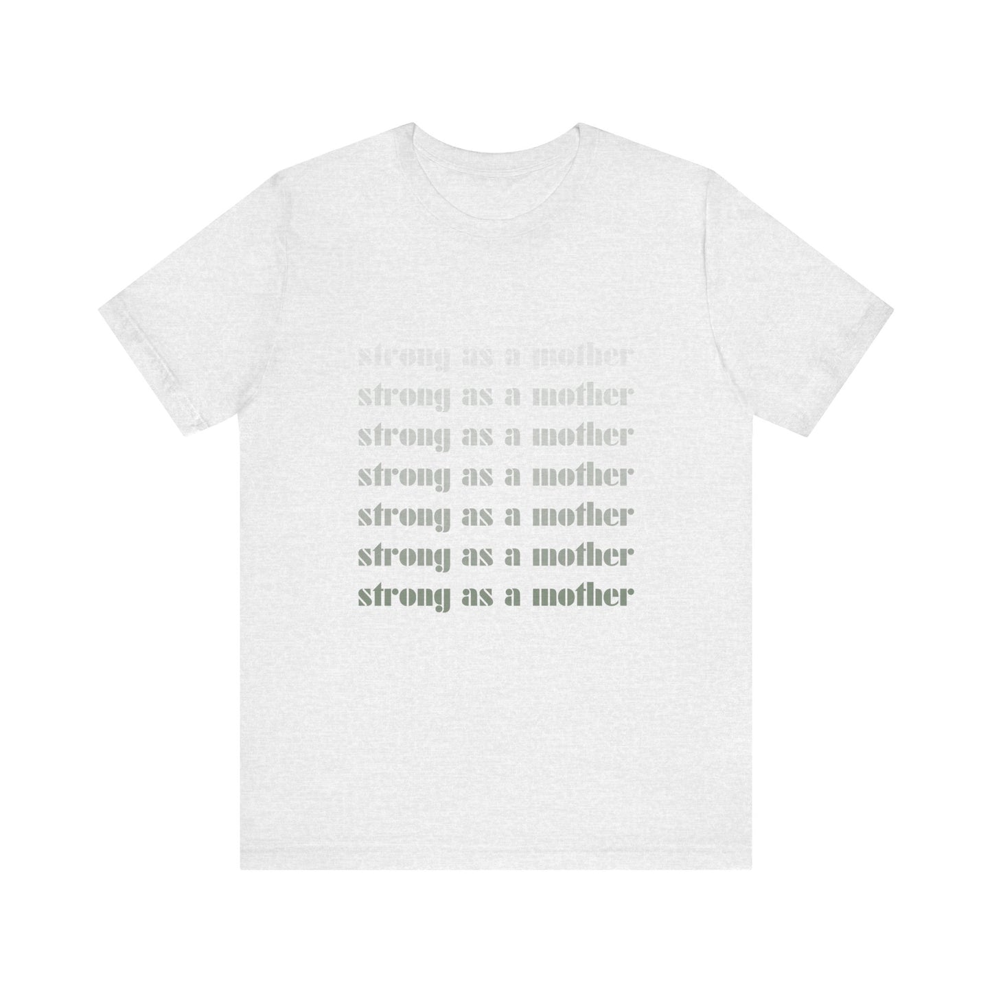Strong as a Mother | Bella & Canvas Shirt