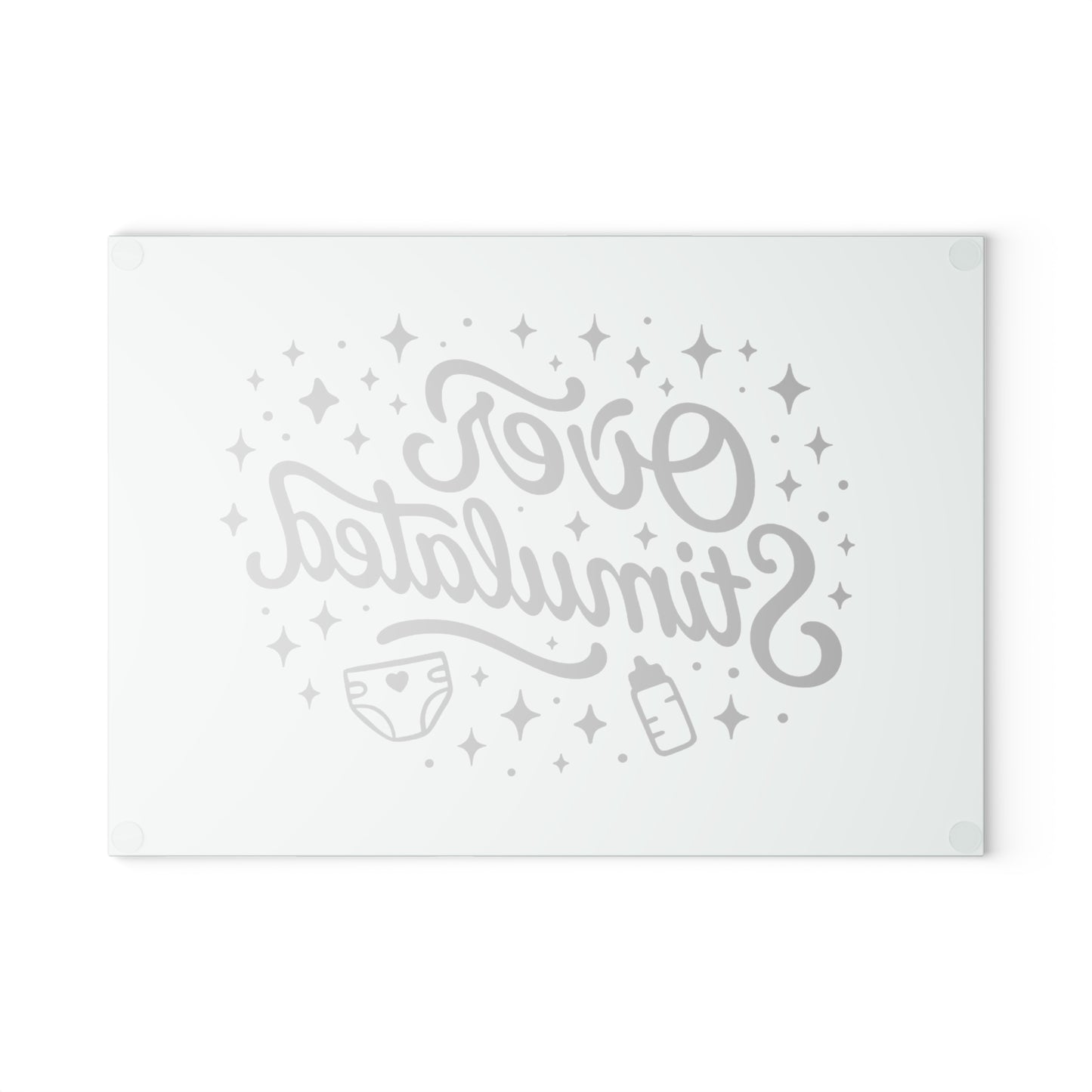 Overstimulated | Glass Cutting Board