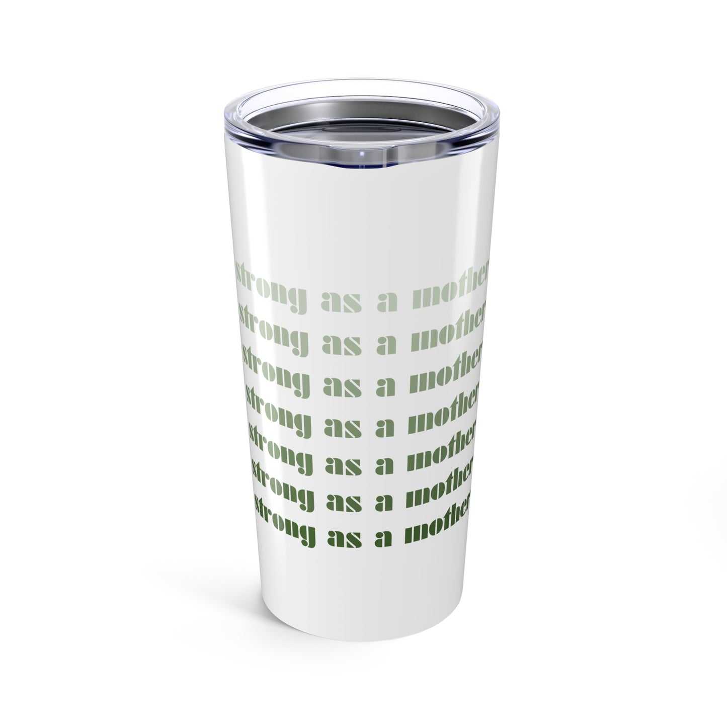 Strong as a Mother | Tumbler 20oz
