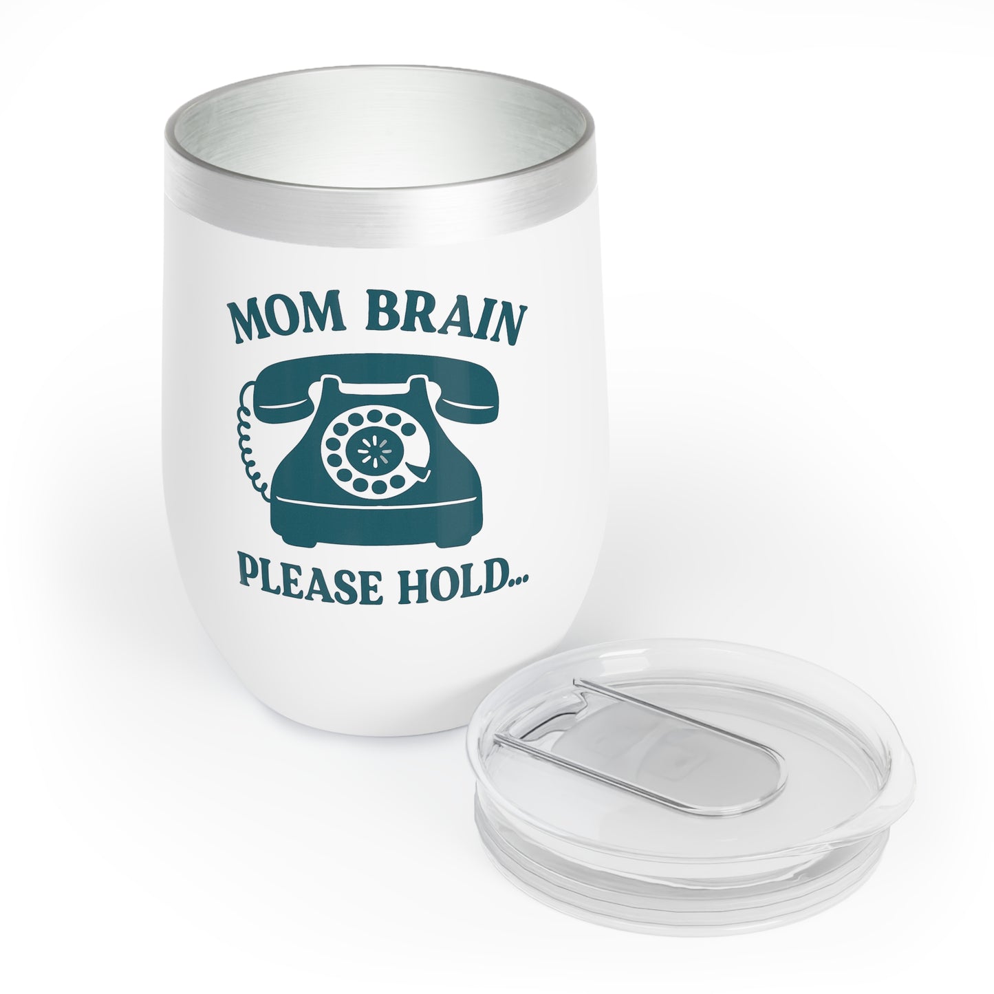 Mom Brain, Please Hold | Chill Wine Tumbler