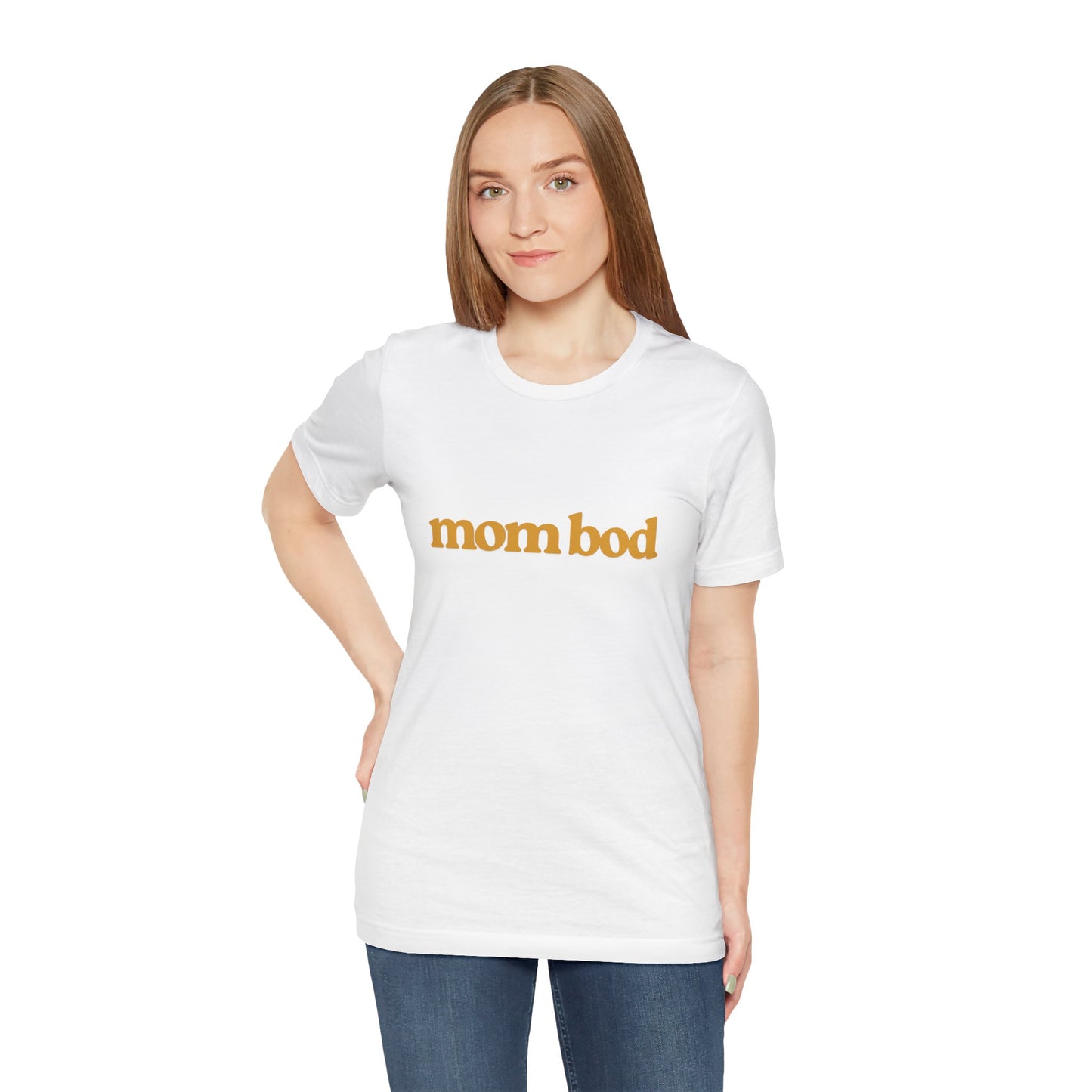 mom bod | Bella & Canvas Shirt