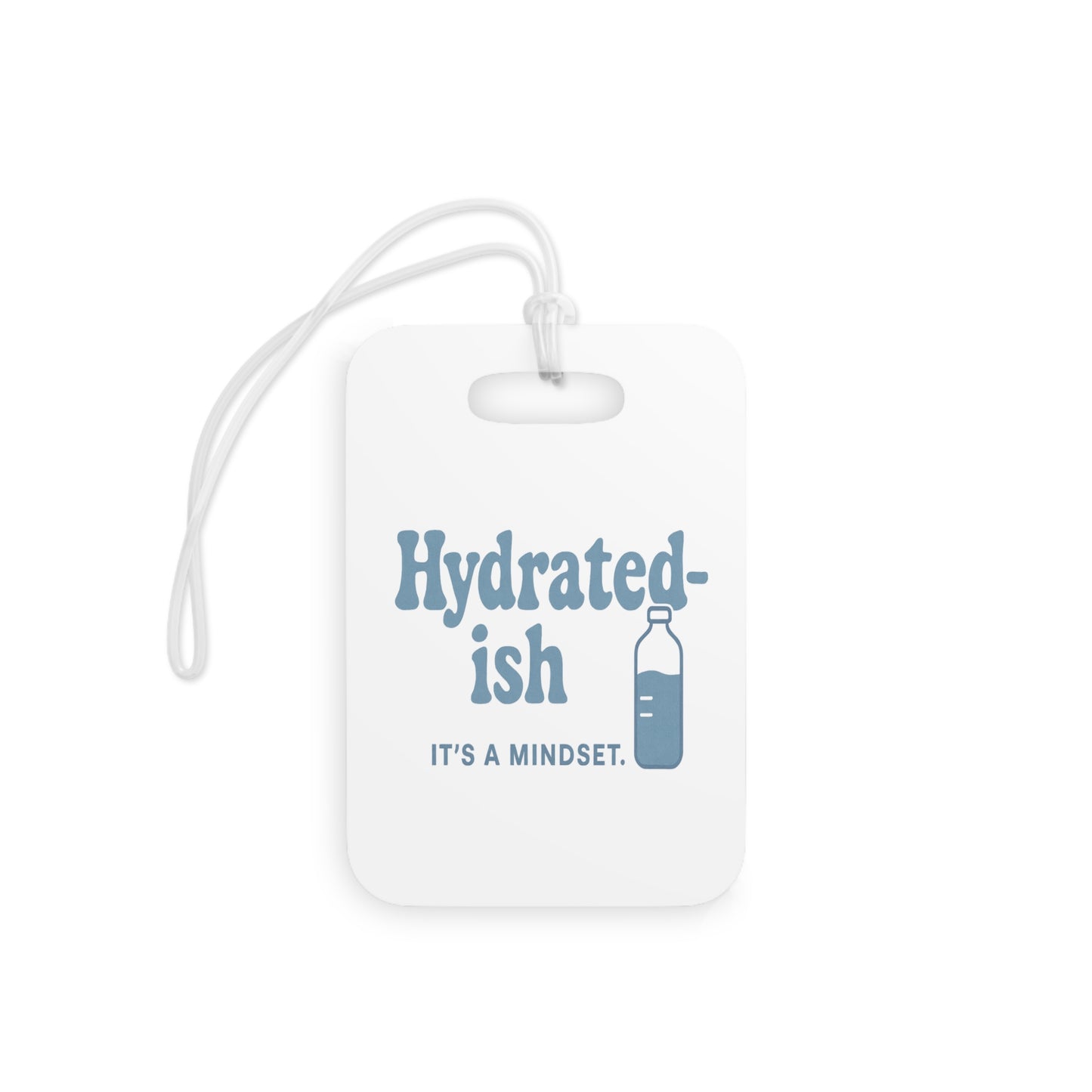 Hydrated-ish | Luggage Tags