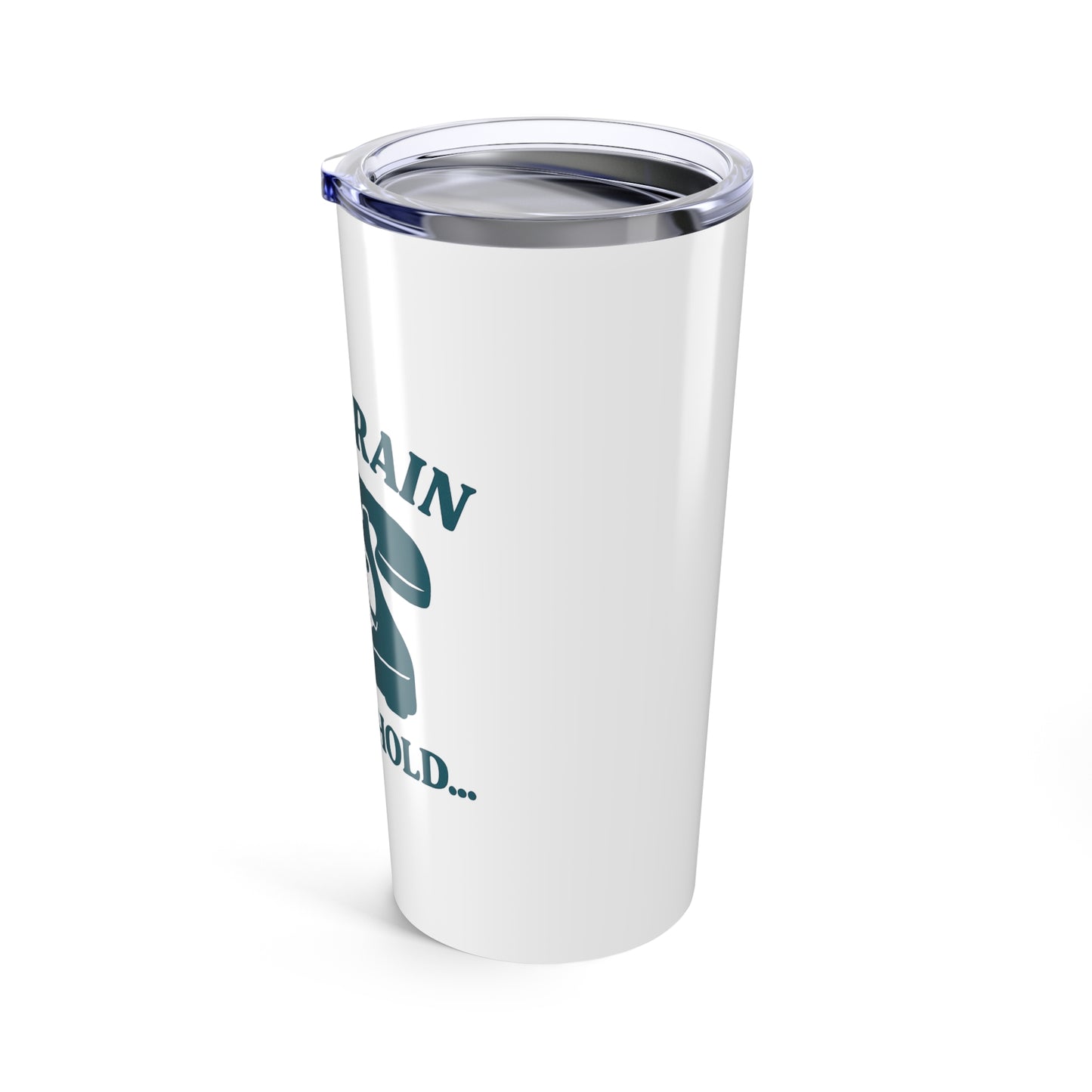 Mom Brain, Please Hold | Tumbler 20oz