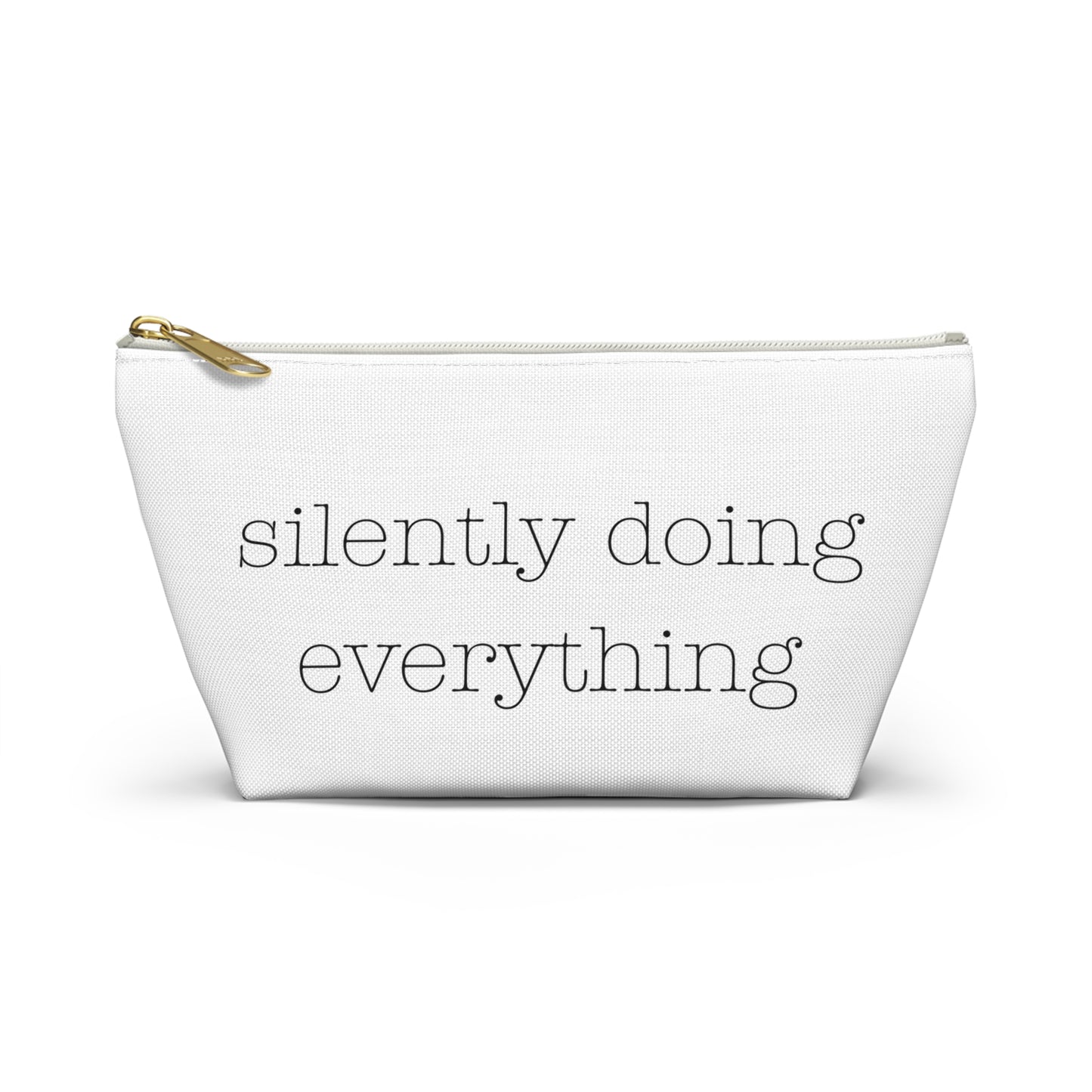 silently doing everything | Accessory Pouch w T-bottom