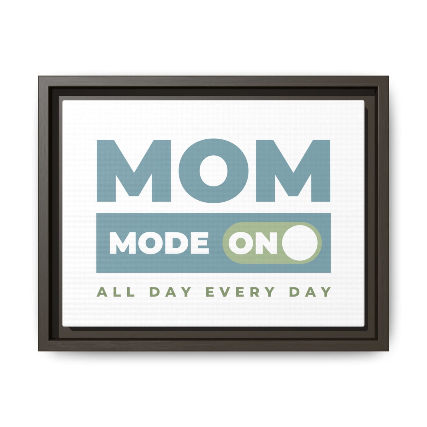 Mom Mode = ON | Matte Canvas, Framed (Multi-color)