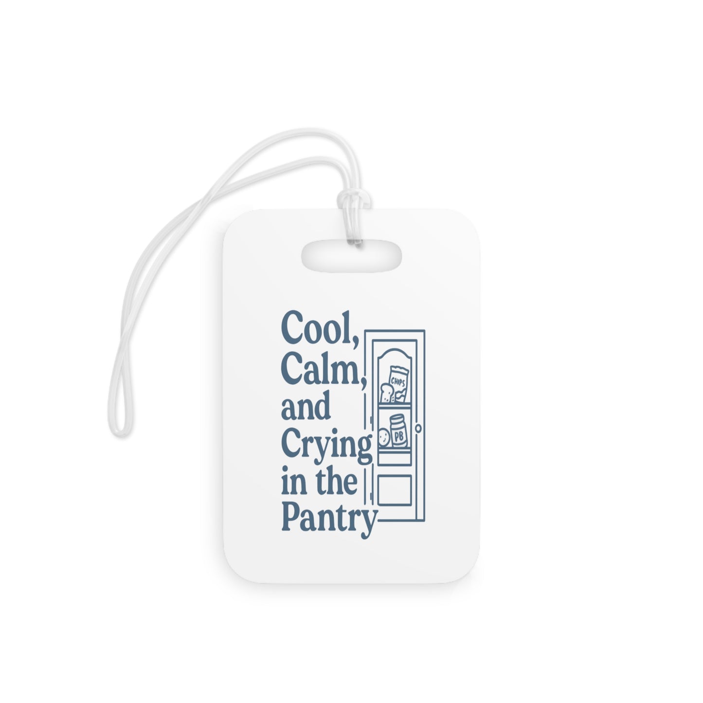 Cool, Calm and Crying in the Pantry | Luggage Tags