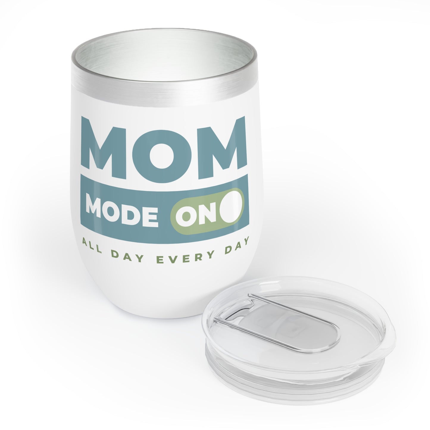 Mom Mode = ON | Chill Wine Tumbler