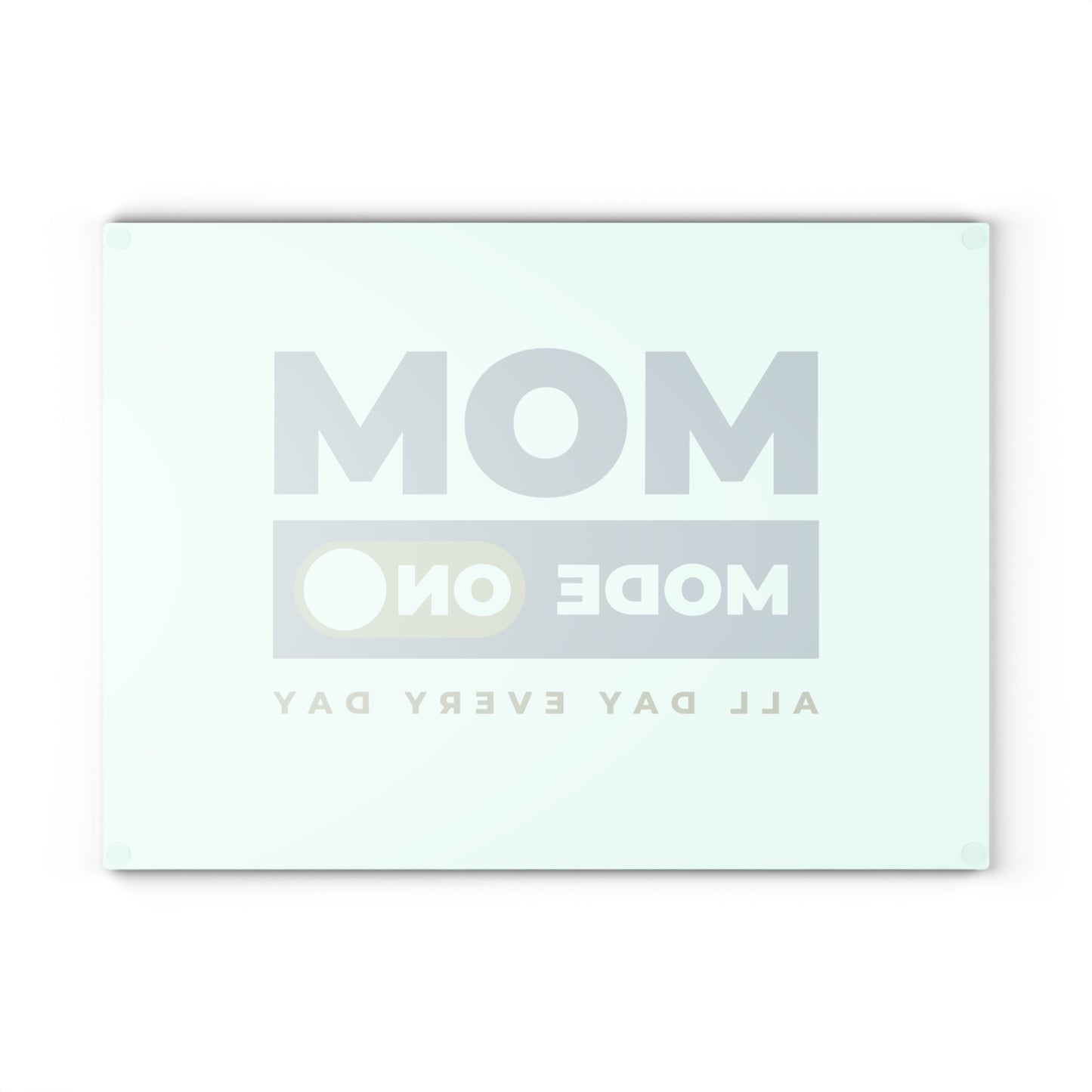 Mom Mode = On | Glass Cutting Board
