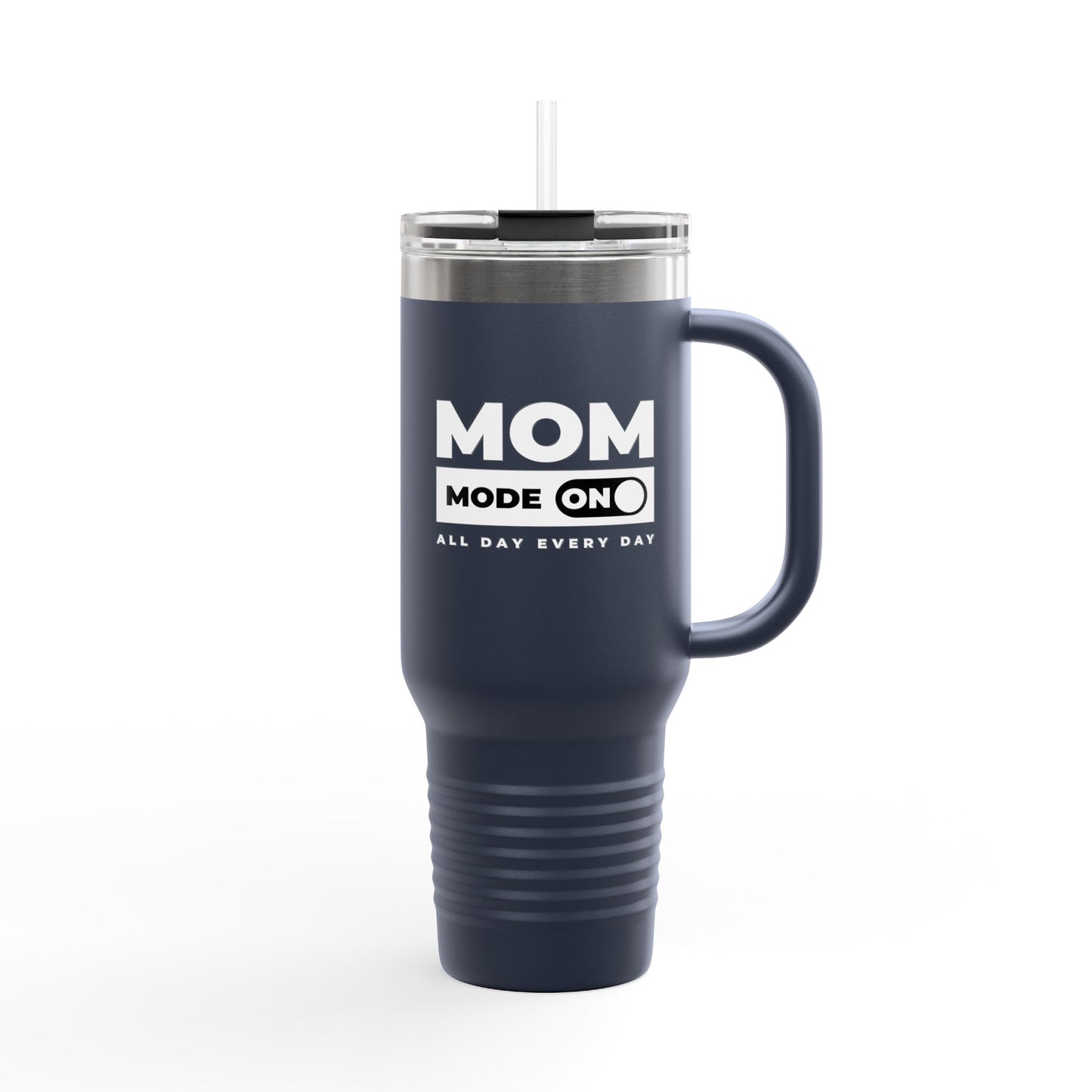 Mom Mode = ON | Insulated Travel Mug, 40oz
