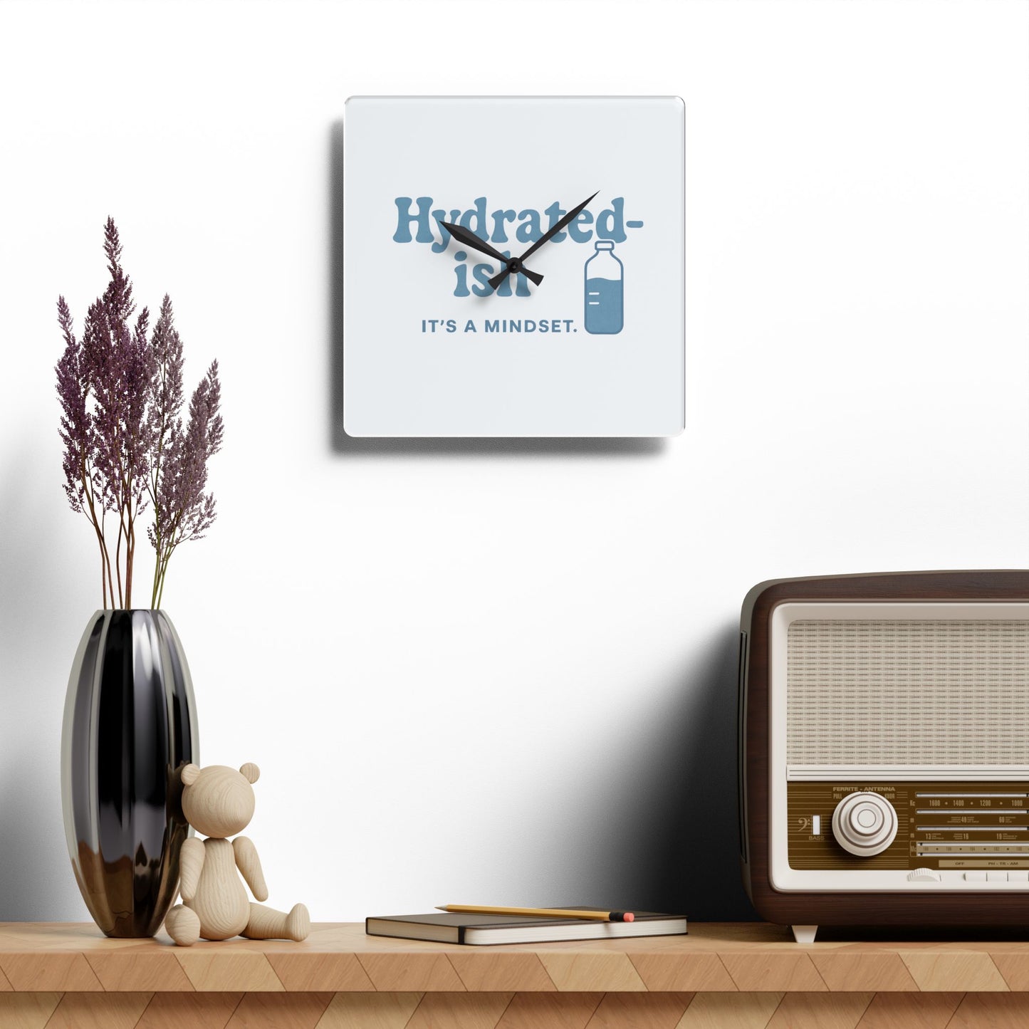 Hydrated-Ish | Acrylic Wall Clock