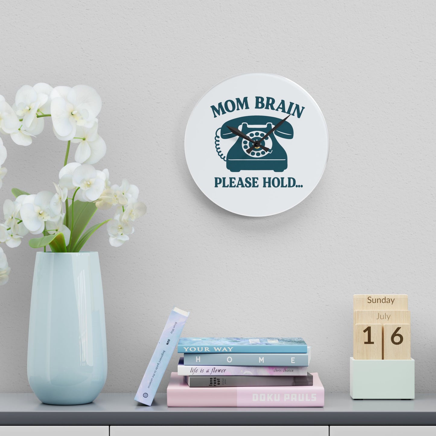 Mom Brain, Please Hold | Acrylic Wall Clock