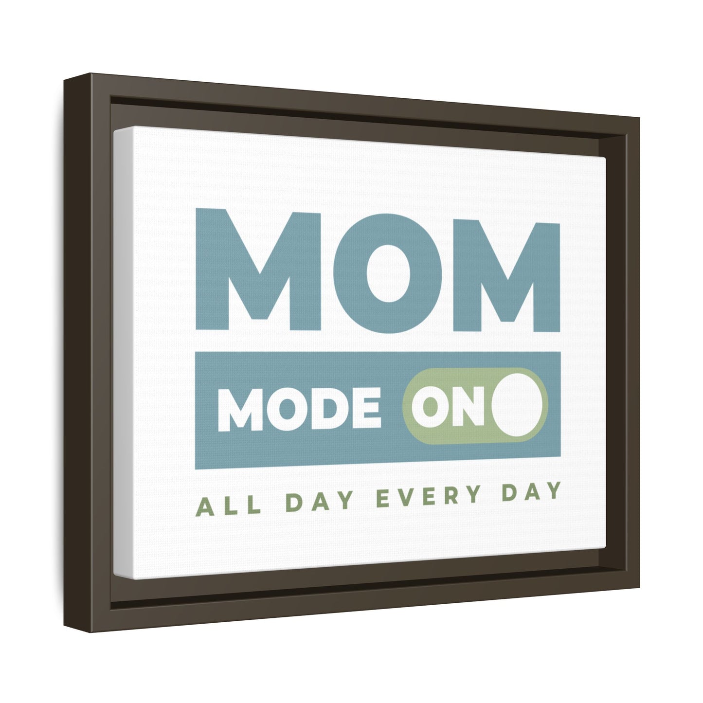 Mom Mode = ON | Matte Canvas, Framed (Multi-color)