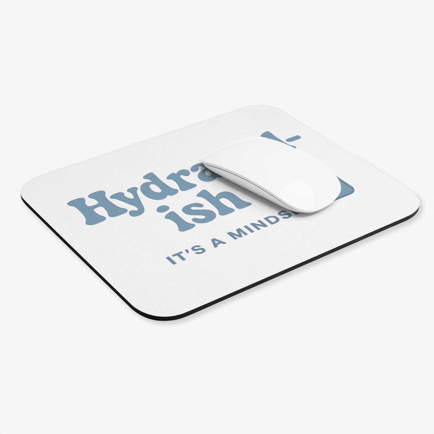 Hydrated-Ish | Mouse Pad (Rectangle)