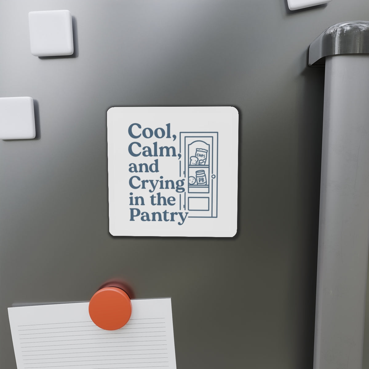 Cool, Calm and Crying in the Pantry | Die-Cut Magnets
