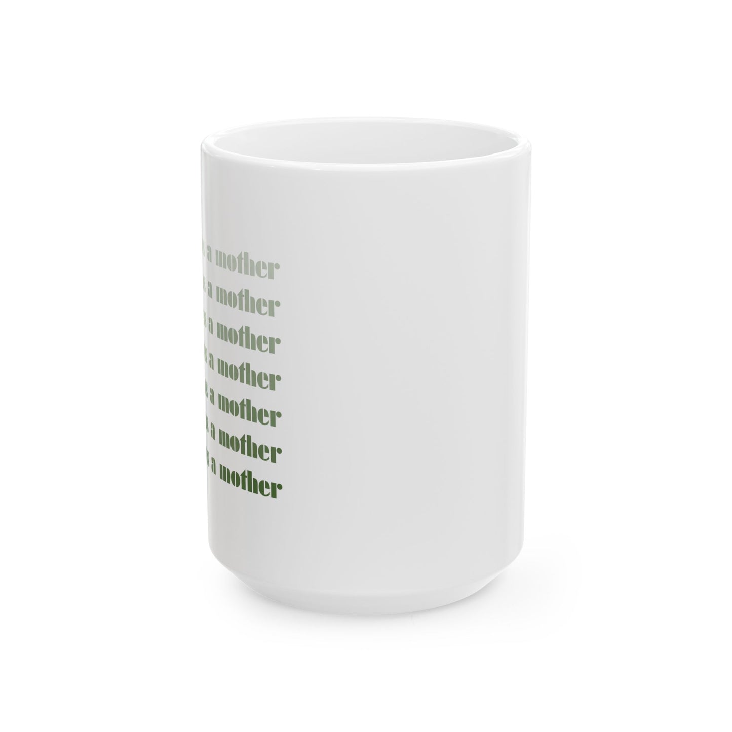 Strong as a Mother | Ceramic Mug (11oz, 15oz)