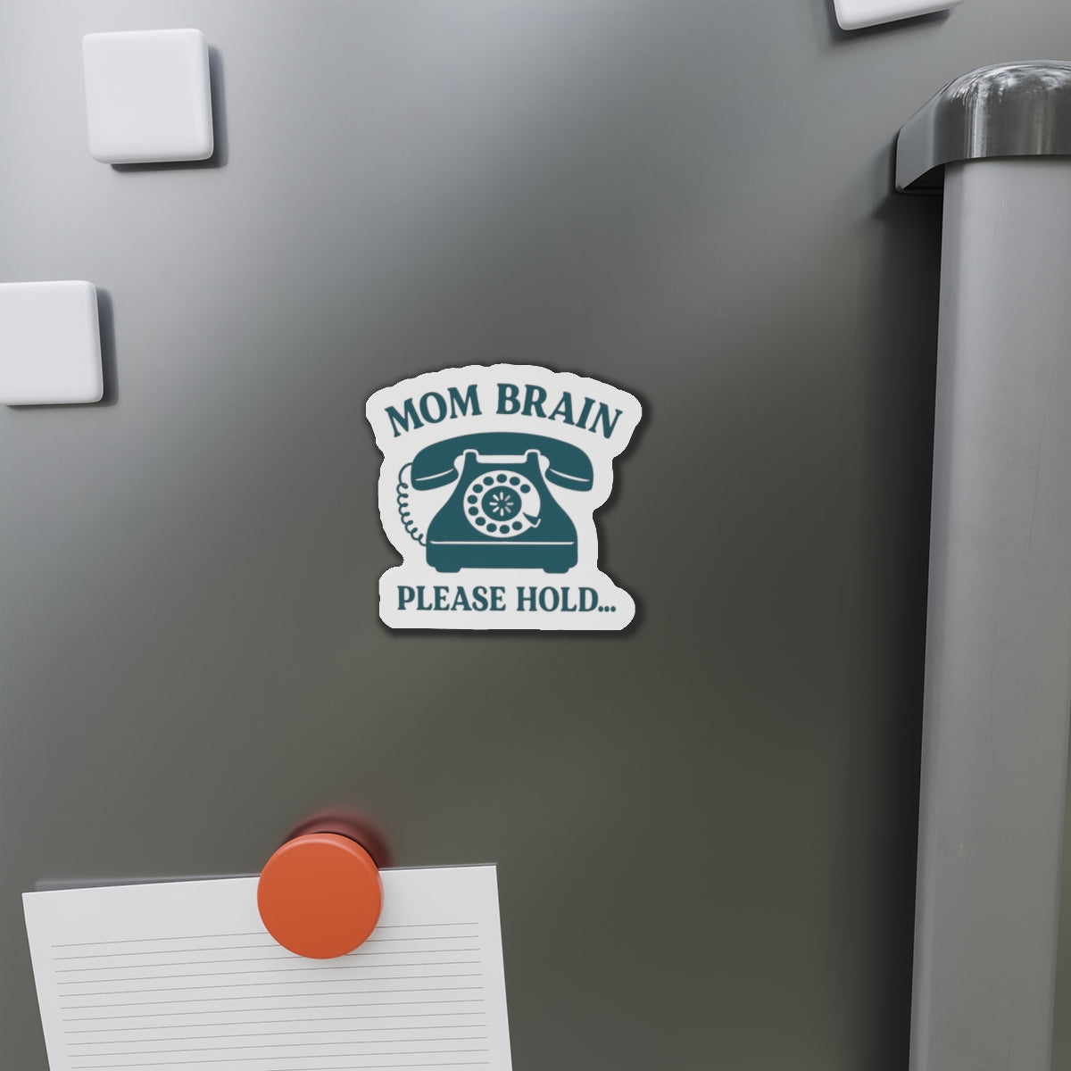 Mom Brain, Please Hold | Die-Cut Magnets