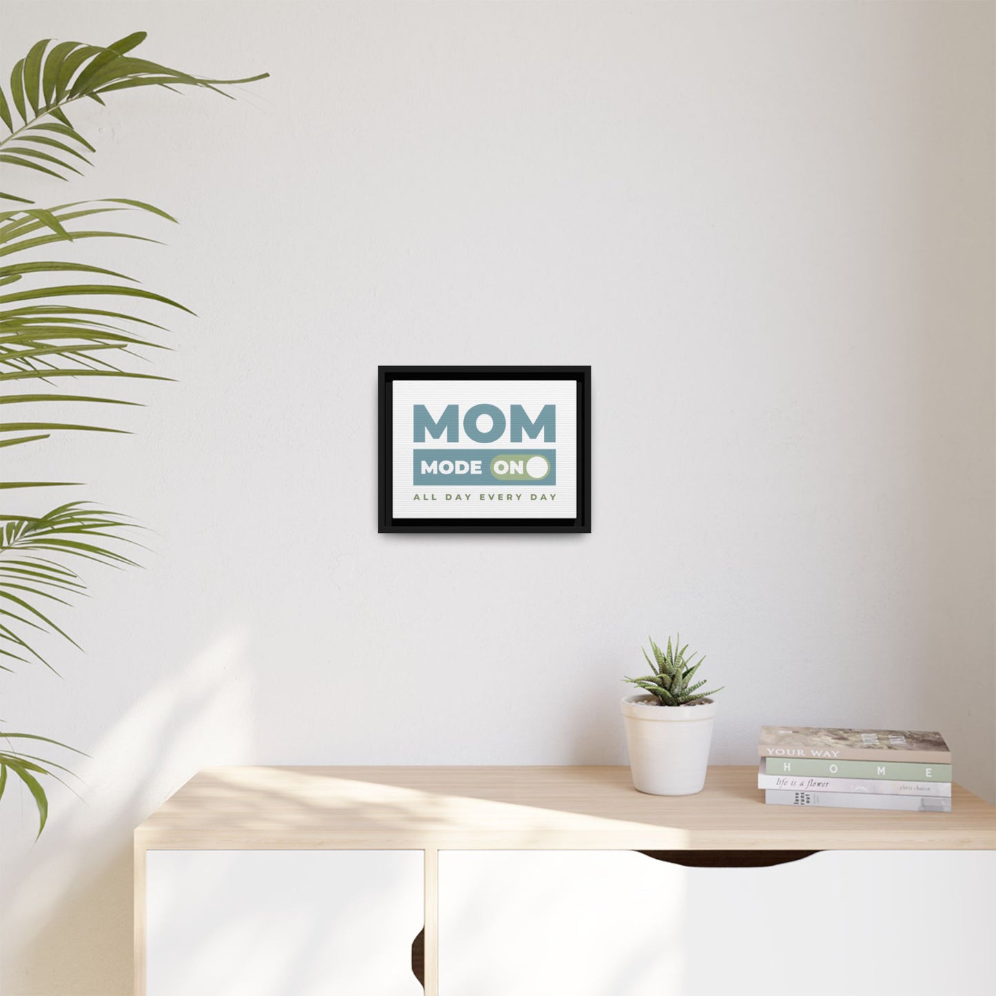 Mom Mode = ON | Matte Canvas, Framed (Multi-color)