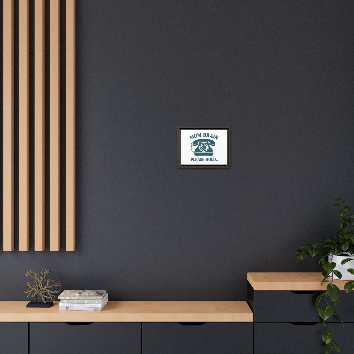 Mom Brain, Please Hold | Matte Canvas, Framed (Multi-color)