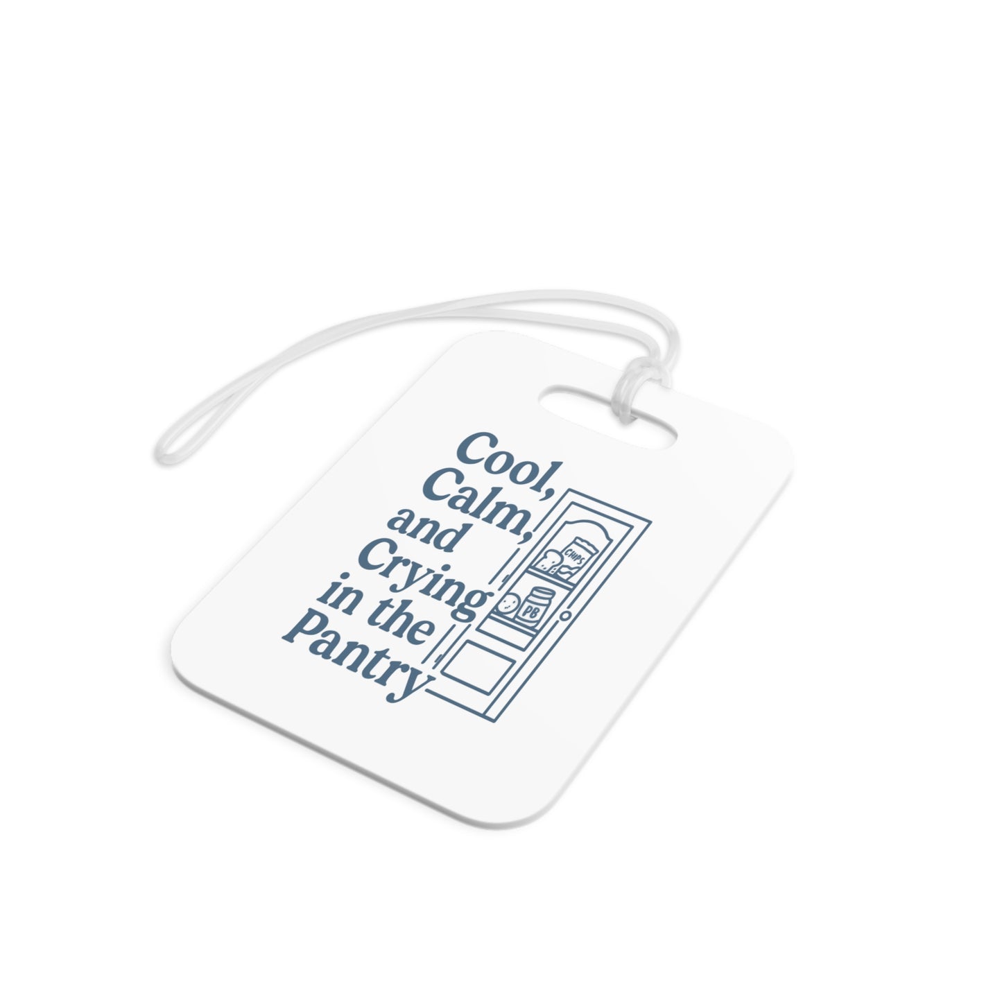 Cool, Calm and Crying in the Pantry | Luggage Tags