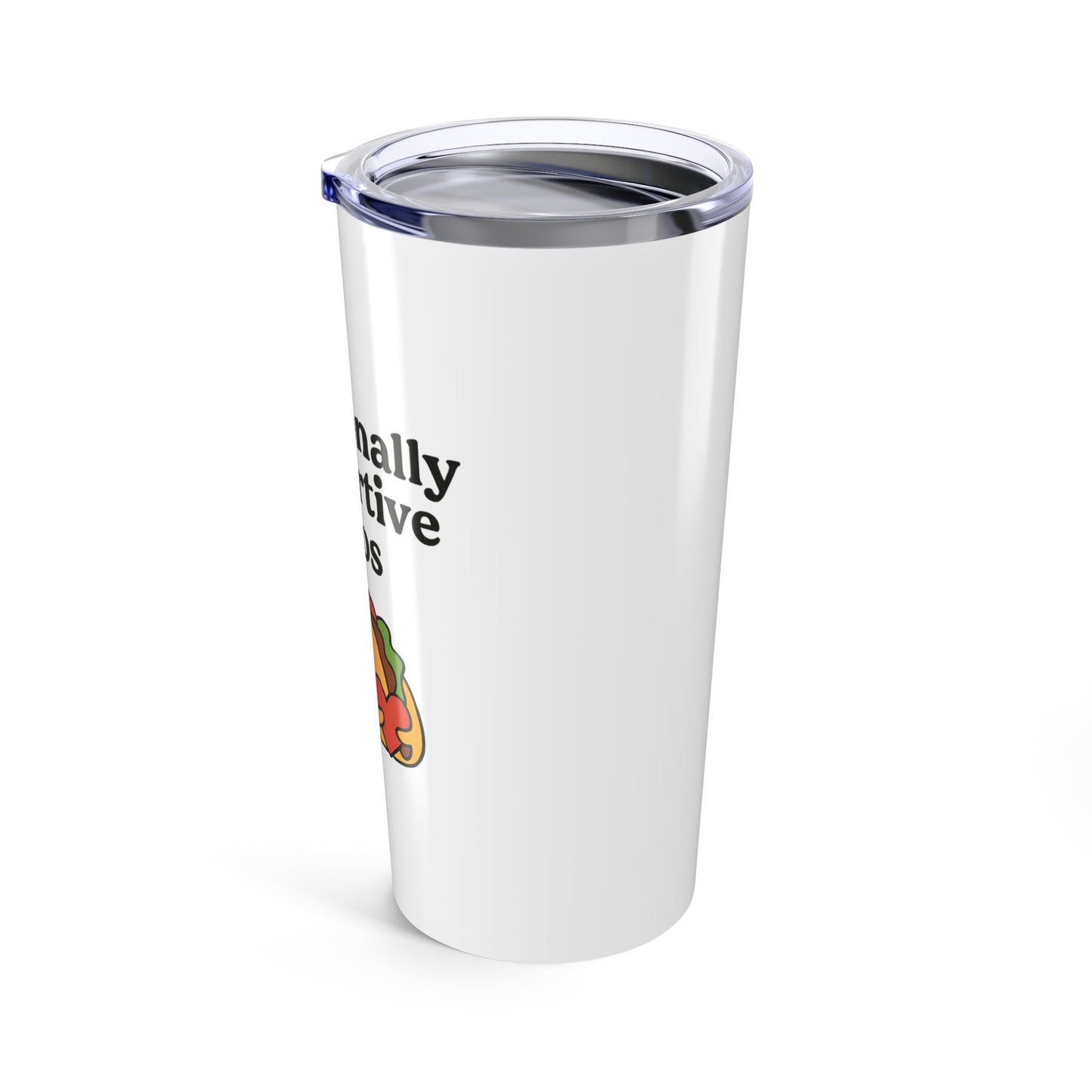 Emotionally Supportive Tacos | Tumbler 20oz